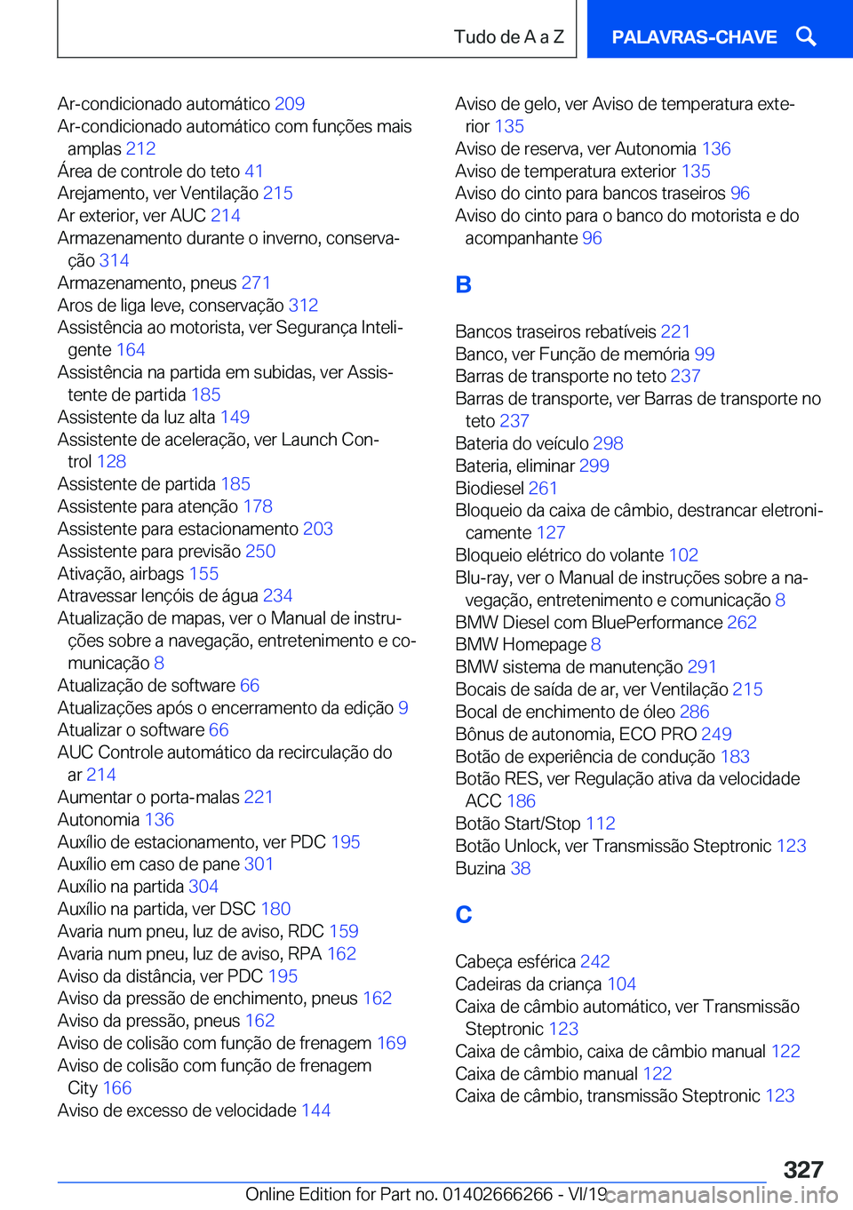 BMW 2 SERIES COUPE 2020  Manual do condutor (in Portuguese) �A�r�-�c�o�n�d�i�c�i�o�n�a�d�o��a�u�t�o�m�á�t�i�c�o��2�0�9�
�A�r�-�c�o�n�d�i�c�i�o�n�a�d�o��a�u�t�o�m�á�t�i�c�o��c�o�m��f�u�n�