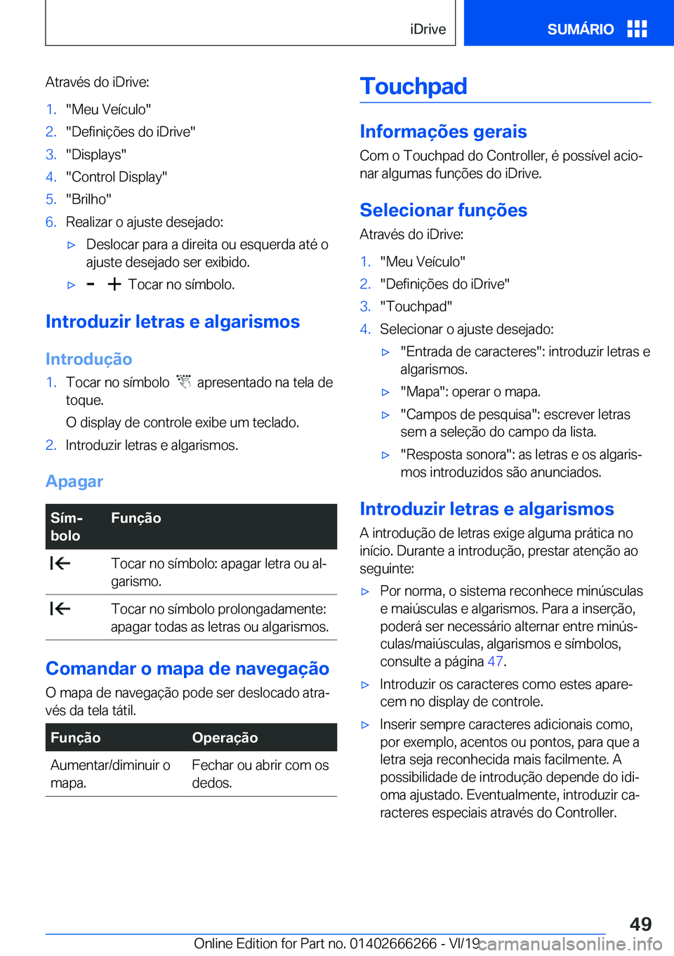 BMW 2 SERIES COUPE 2020  Manual do condutor (in Portuguese) �A�t�r�a�v�é�s��d�o��i�D�r�i�v�e�:�1�.��M�e�u��V�e�