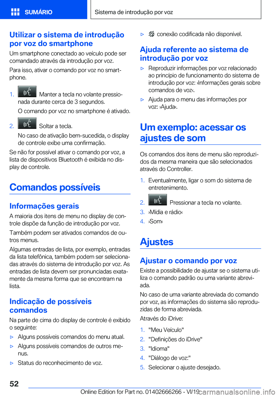 BMW 2 SERIES COUPE 2020  Manual do condutor (in Portuguese) �U�t�i�l�i�z�a�r��o��s�i�s�t�e�m�a��d�e��i�n�t�r�o�d�u�