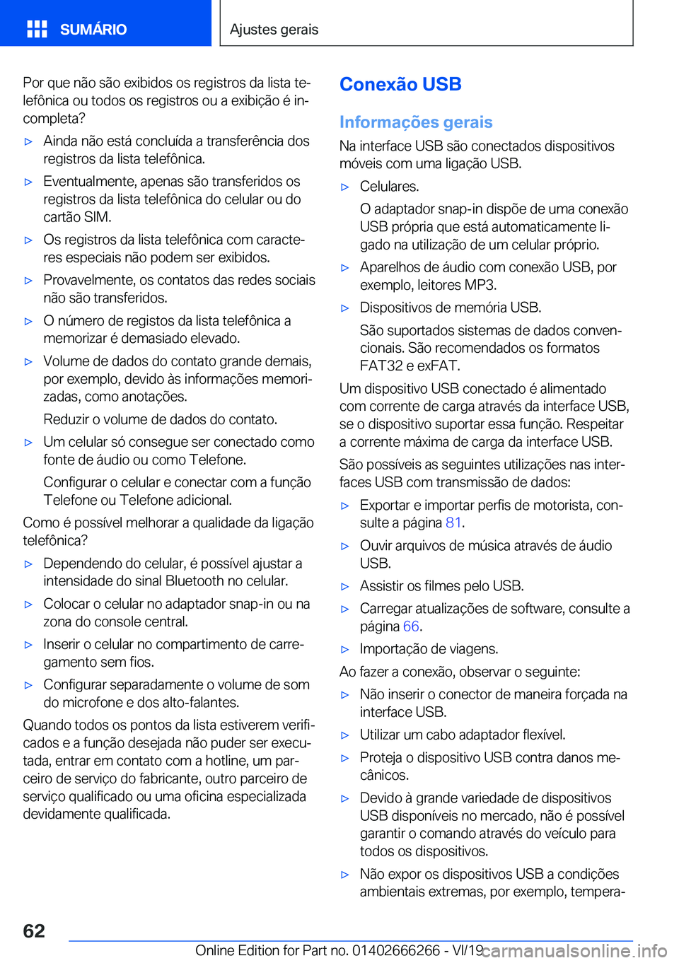 BMW 2 SERIES COUPE 2020  Manual do condutor (in Portuguese) �P�o�r��q�u�e��n�ã�o��s�ã�o��e�x�i�b�i�d�o�s��o�s��r�e�g�i�s�t�r�o�s��d�a��l�i�s�t�a��t�eª
�l�e�f�ô�n�i�c�a��o�u��t�o�d�o�s��o�s��r�e�g�i�s�t�r�o�s��o�u��a��e�x�i�b�i�
