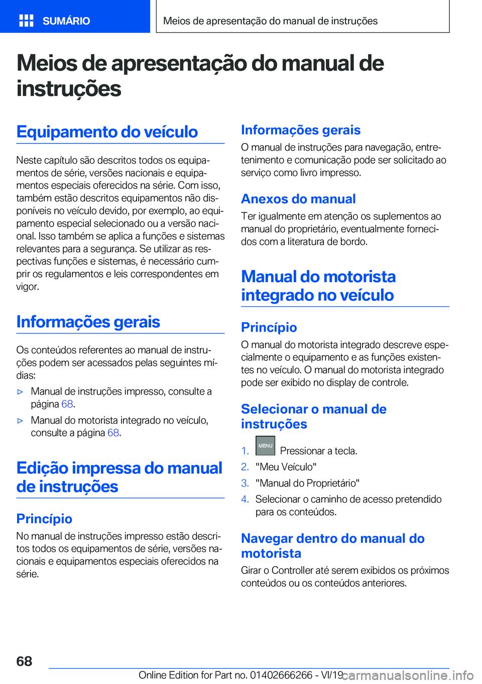 BMW 2 SERIES COUPE 2020  Manual do condutor (in Portuguese) �M�e�i�o�s��d�e��a�p�r�e�s�e�n�t�a�