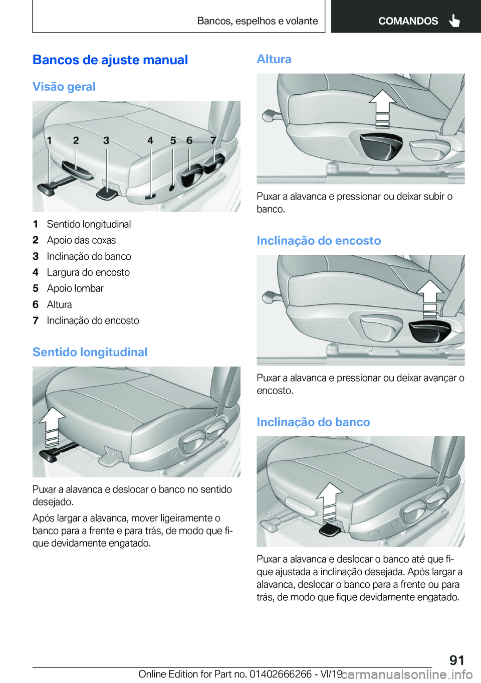 BMW 2 SERIES COUPE 2020  Manual do condutor (in Portuguese) �B�a�n�c�o�s��d�e��a�j�u�s�t�e��m�a�n�u�a�l
�V�i�s�ã�o��g�e�r�a�l�1�S�e�n�t�i�d�o��l�o�n�g�i�t�u�d�i�n�a�l�2�A�p�o�i�o��d�a�s��c�o�x�a�s�3�I�n�c�l�i�n�a�