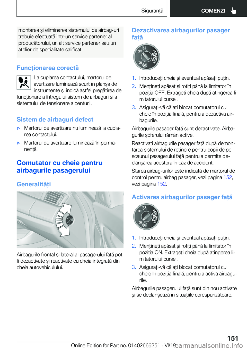 BMW 2 SERIES COUPE 2020  Ghiduri De Utilizare (in Romanian) �m�o�n�t�a�r�e�a�&�i��e�l�i�m�i�n�a�r�e�a��s�i�s�t�e�m�u�l�u�i��d�e��a�i�r�b�a�g�-�u�r�i�t�r�e�b�u�i�e��e�f�e�c�t�u�a�t�