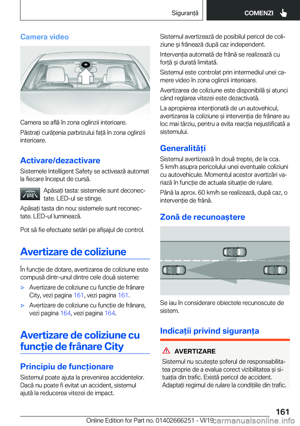 BMW 2 SERIES COUPE 2020  Ghiduri De Utilizare (in Romanian) �C�a�m�e�r�a��v�i�d�e�o
�C�a�m�e�r�a��s�e��a�f�l�