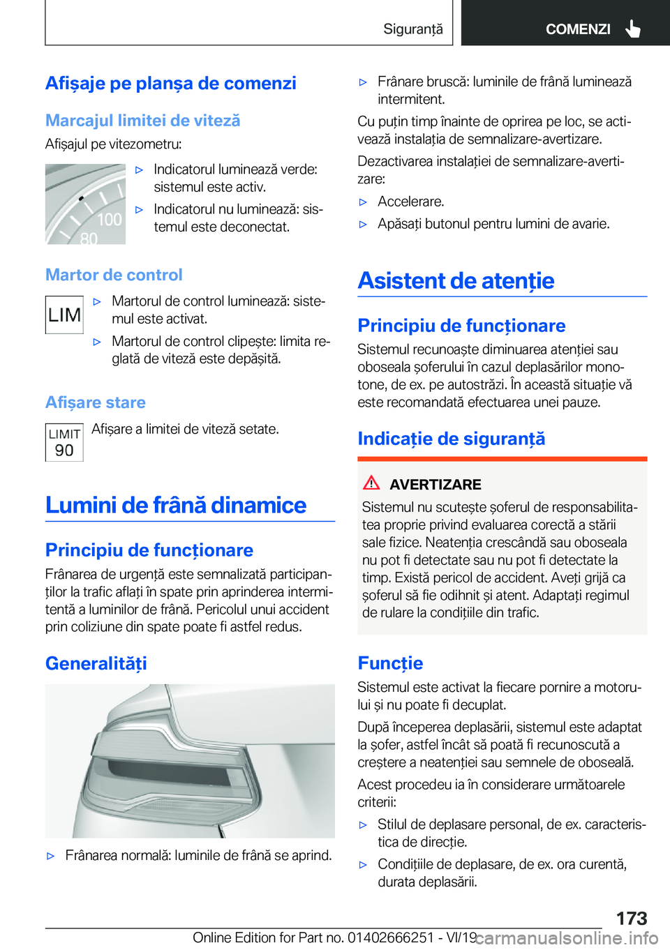 BMW 2 SERIES COUPE 2020  Ghiduri De Utilizare (in Romanian) �A�f�i&�a�j�e��p�e��p�l�a�n&�a��d�e��c�o�m�e�n�z�i�M�a�r�c�a�j�u�l��l�i�m�i�t�e�i��d�e��v�i�t�e�z�