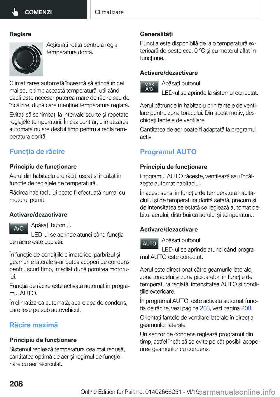 BMW 2 SERIES COUPE 2020  Ghiduri De Utilizare (in Romanian) �R�e�g�l�a�r�e�A�c*�i�o�n�a*�i��r�o�t�i*�a��p�e�n�t�r�u��a��r�e�g�l�a
�t�e�m�p�e�r�a�t�u�r�a��d�o�r�i�t�