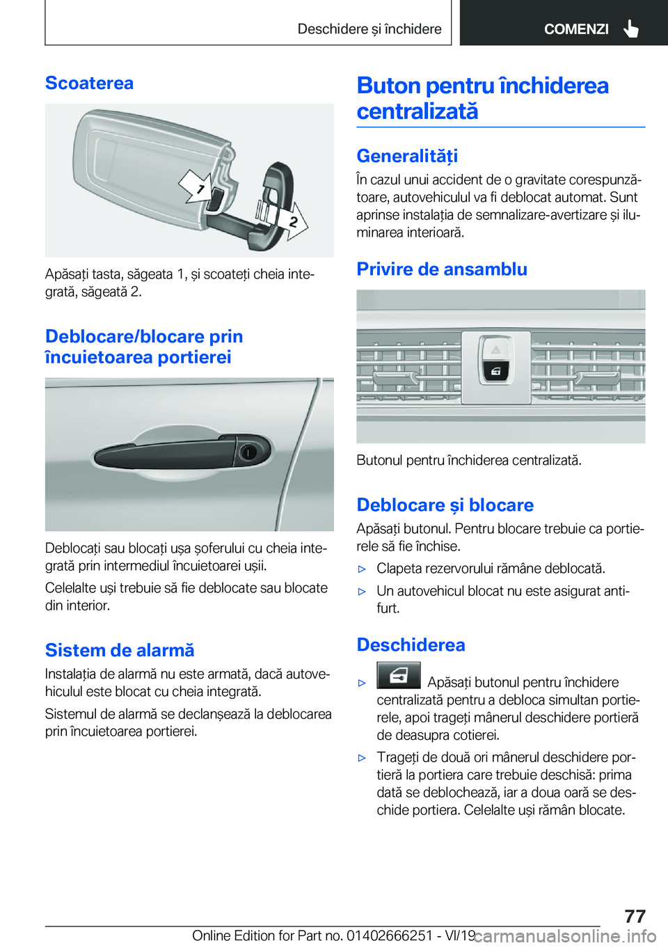 BMW 2 SERIES COUPE 2020  Ghiduri De Utilizare (in Romanian) �S�c�o�a�t�e�r�e�a
�A�p�