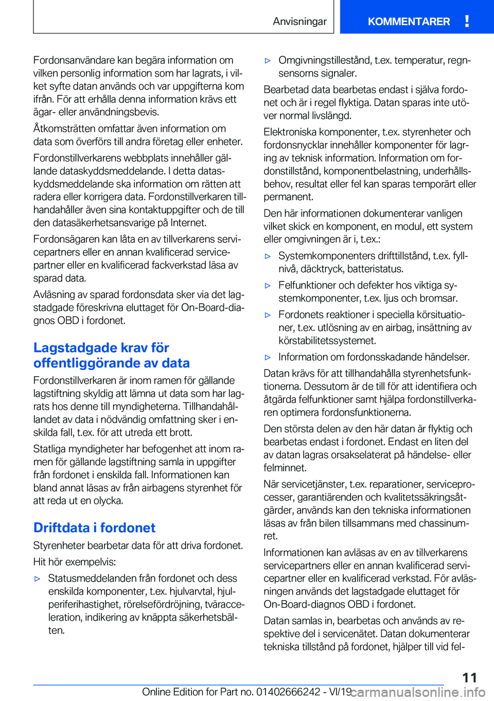 BMW 2 SERIES COUPE 2020  InstruktionsbÖcker (in Swedish) �F�o�r�d�o�n�s�a�n�v�ä�n�d�a�r�e��k�a�n��b�e�g�ä�r�a��i�n�f�o�r�m�a�t�i�o�n��o�m
�v�i�l�k�e�n��p�e�r�s�o�n�l�i�g��i�n�f�o�r�m�a�t�i�o�n��s�o�m��h�a�r��l�a�g�r�a�t�s�,��i��v�i�lj
�k�e�t�