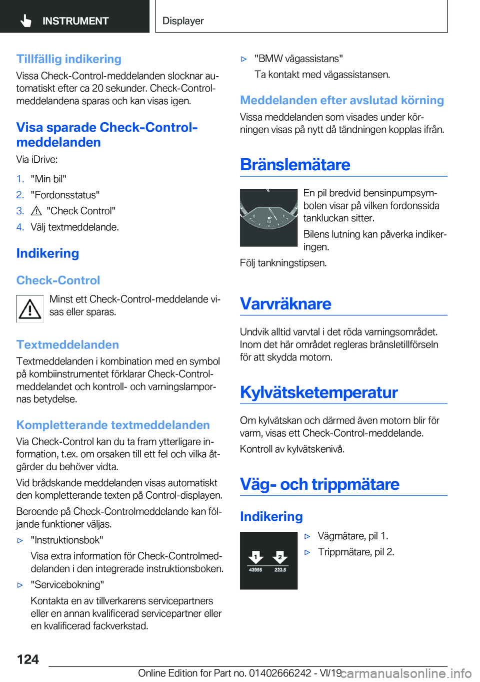 BMW 2 SERIES COUPE 2020  InstruktionsbÖcker (in Swedish) �T�i�l�l�f�ä�l�l�i�g��i�n�d�i�k�e�r�i�n�g�V�i�s�s�a��C�h�e�c�k�-�C�o�n�t�r�o�l�-�m�e�d�d�e�l�a�n�d�e�n��s�l�o�c�k�n�a�r��a�uj
�t�o�m�a�t�i�s�k�t��e�f�t�e�r��c�a��2�0��s�e�k�u�n�d�e�r�.��C�h