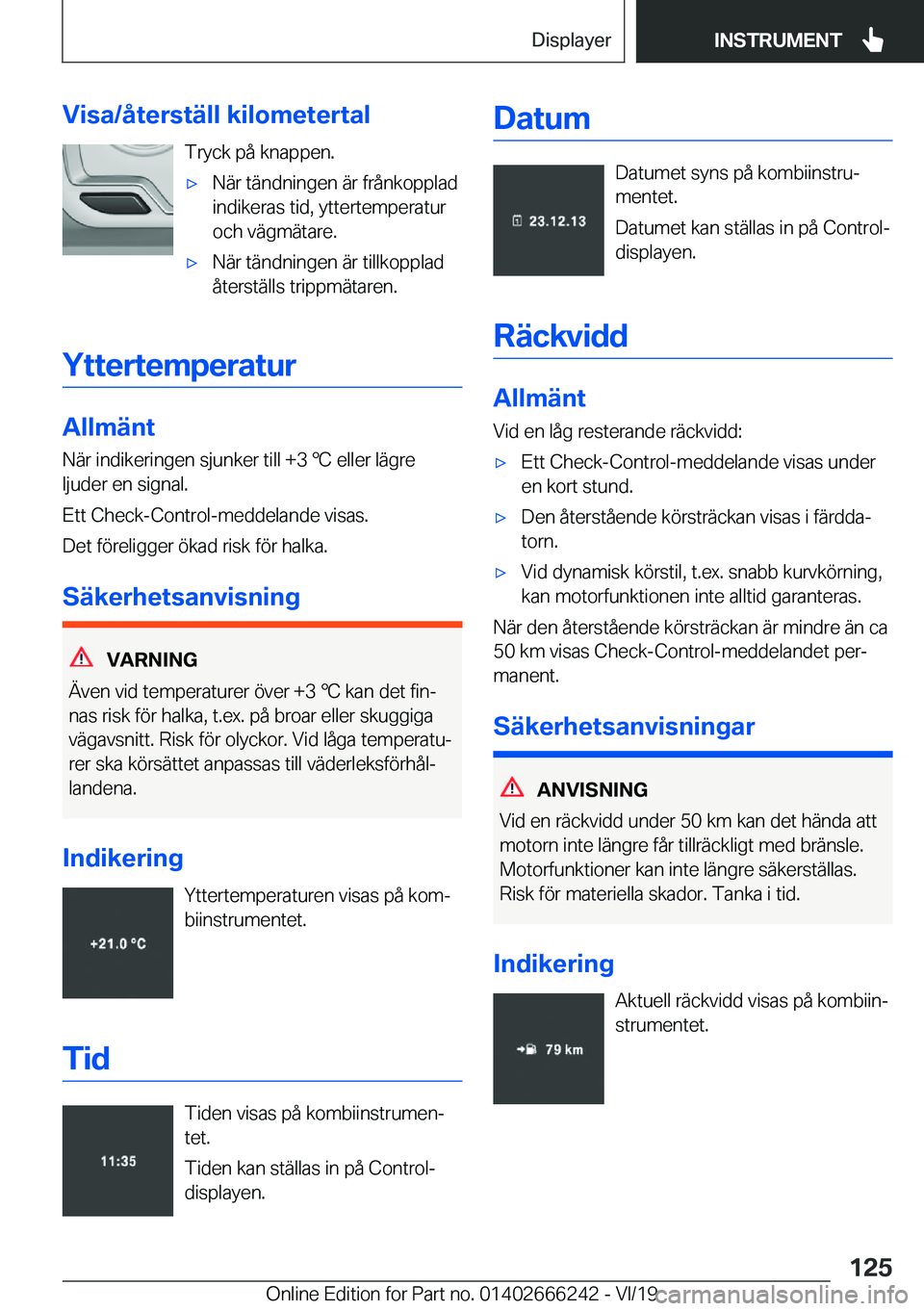 BMW 2 SERIES COUPE 2020  InstruktionsbÖcker (in Swedish) �V�i�s�a�/�å�t�e�r�s�t�ä�l�l��k�i�l�o�m�e�t�e�r�t�a�l�T�r�y�c�k��p�å��k�n�a�p�p�e�n�.x�N�ä�r��t�ä�n�d�n�i�n�g�e�n��ä�r��f�r�å�n�k�o�p�p�l�a�d
�i�n�d�i�k�e�r�a�s��t�i�d�,��y�t�t�e�r�t�e