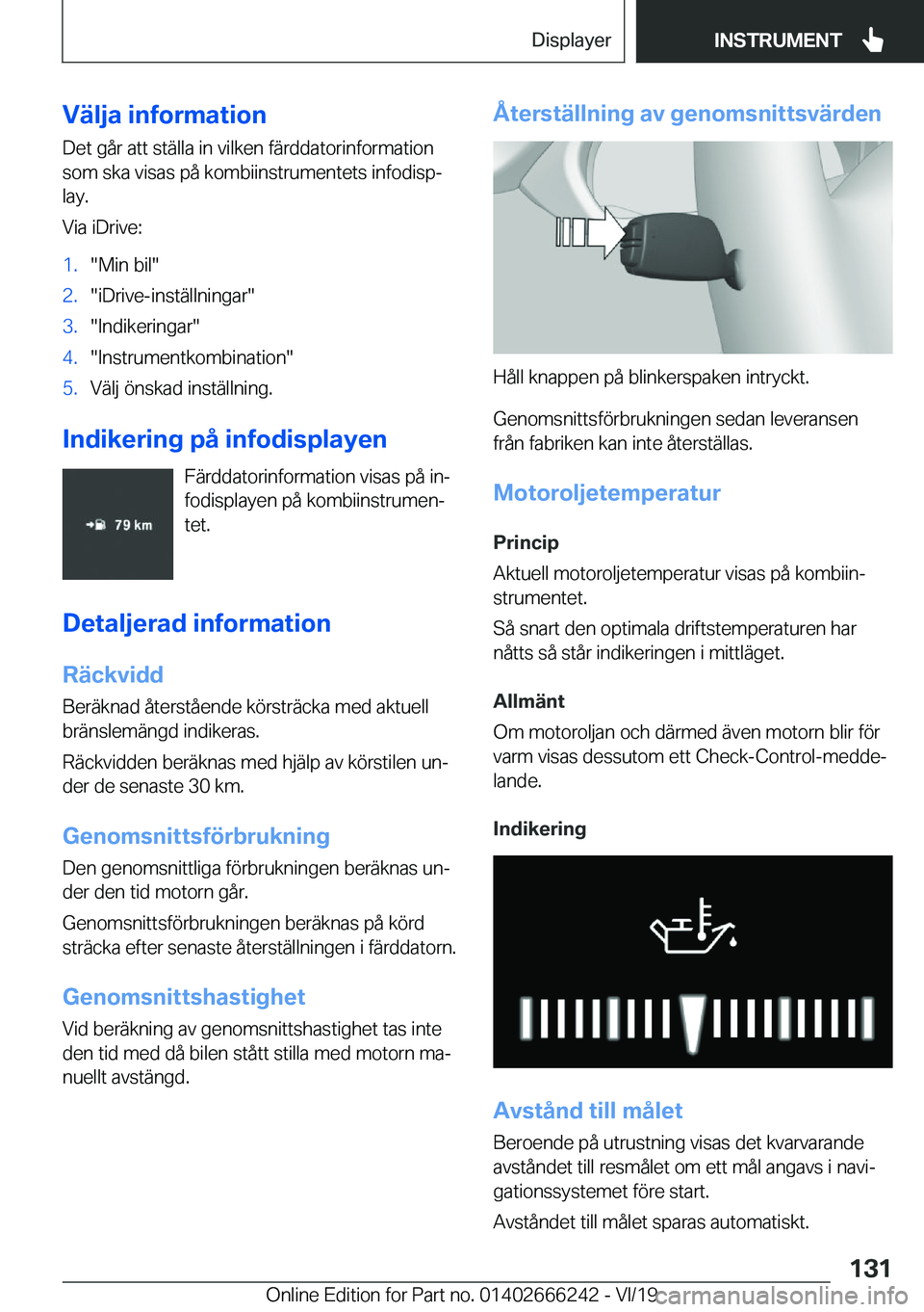 BMW 2 SERIES COUPE 2020  InstruktionsbÖcker (in Swedish) �V�ä�l�j�a��i�n�f�o�r�m�a�t�i�o�n
�D�e�t��g�å�r��a�t�t��s�t�ä�l�l�a��i�n��v�i�l�k�e�n��f�ä�r�d�d�a�t�o�r�i�n�f�o�r�m�a�t�i�o�n
�s�o�m��s�k�a��v�i�s�a�s��p�å��k�o�m�b�i�i�n�s�t�r�u�m�e�