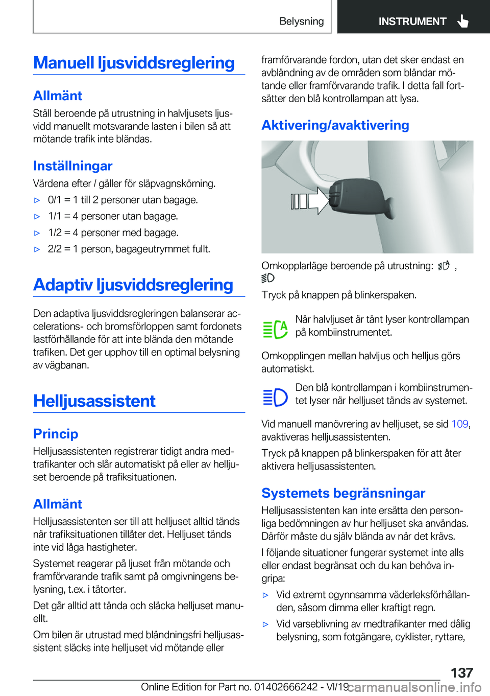 BMW 2 SERIES COUPE 2020  InstruktionsbÖcker (in Swedish) �M�a�n�u�e�l�l��l�j�u�s�v�i�d�d�s�r�e�g�l�e�r�i�n�g
�A�l�l�m�ä�n�t
�S�t�ä�l�l��b�e�r�o�e�n�d�e��p�å��u�t�r�u�s�t�n�i�n�g��i�n��h�a�l�v�l�j�u�s�e�t�s��l�j�u�sj
�v�i�d�d��m�a�n�u�e�l�l�t��m