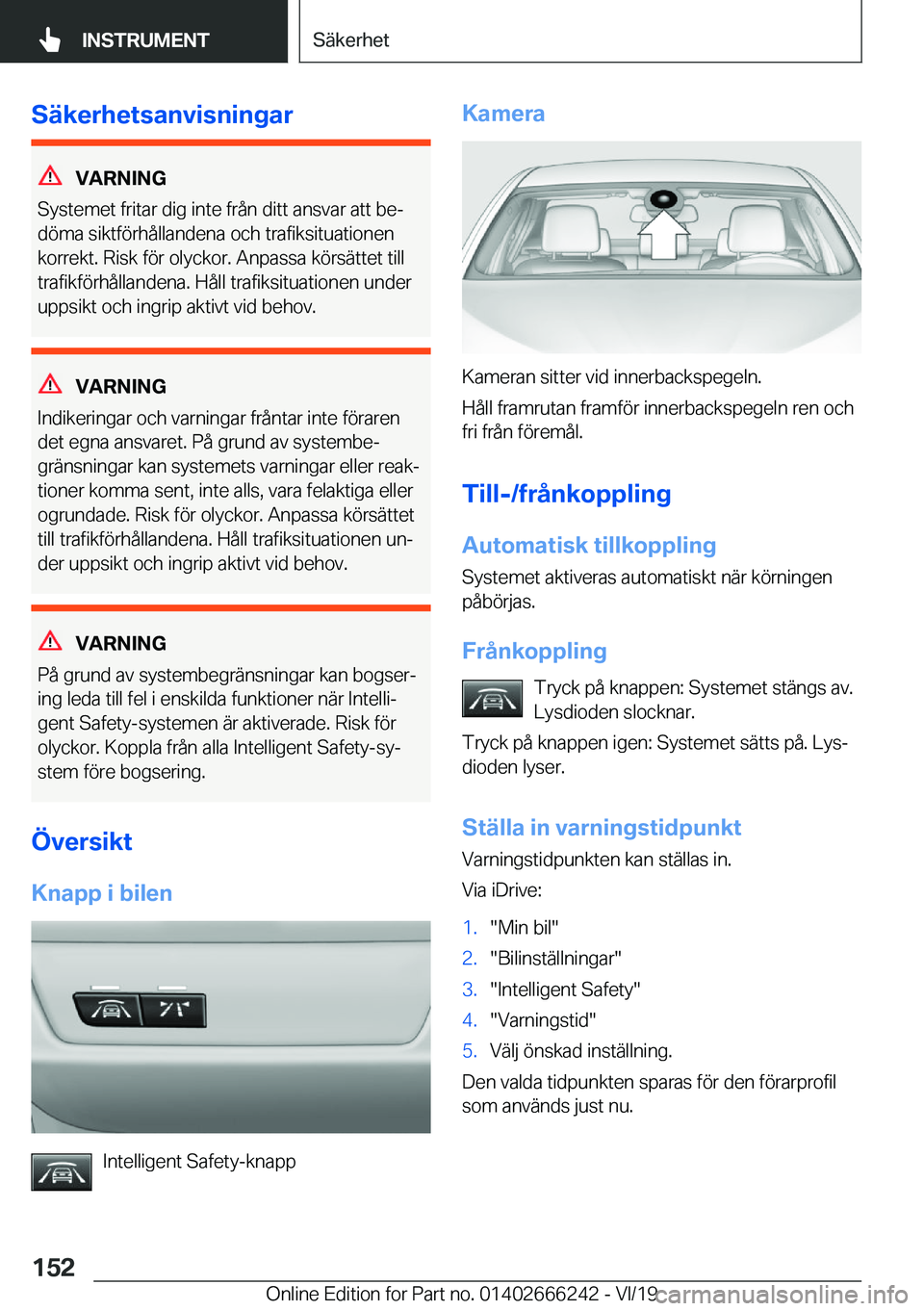 BMW 2 SERIES COUPE 2020  InstruktionsbÖcker (in Swedish) �S�ä�k�e�r�h�e�t�s�a�n�v�i�s�n�i�n�g�a�r
�V�A�R�N�I�N�G
�S�y�s�t�e�m�e�t��f�r�i�t�a�r��d�i�g��i�n�t�e��f�r�å�n��d�i�t�t��a�n�s�v�a�r��a�t�t��b�ej
�d�