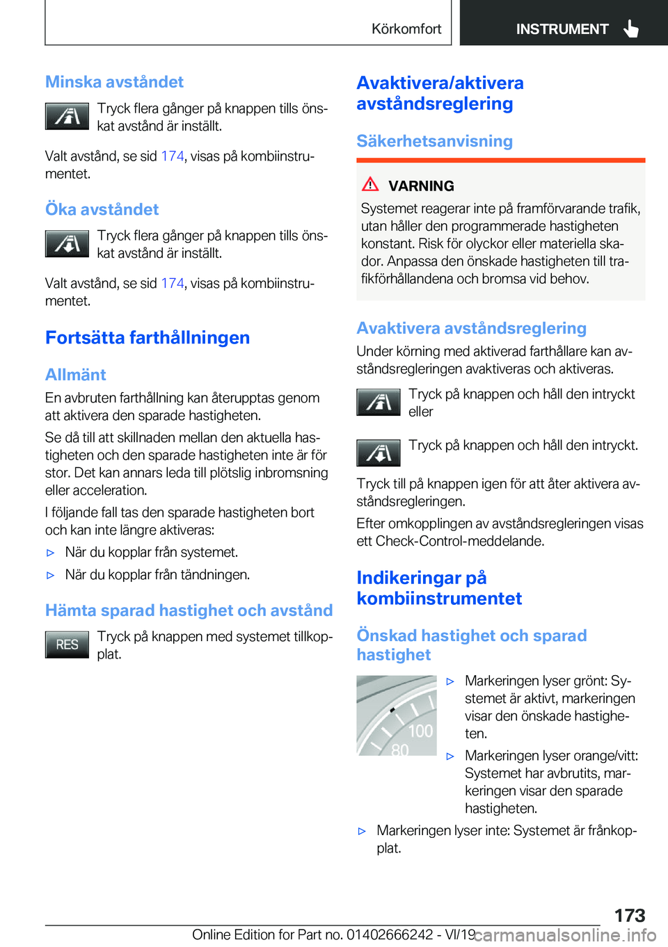 BMW 2 SERIES COUPE 2020  InstruktionsbÖcker (in Swedish) �M�i�n�s�k�a��a�v�s�t�å�n�d�e�t�T�r�y�c�k��f�l�e�r�a��g�å�n�g�e�r��p�å��k�n�a�p�p�e�n��t�i�l�l�s��