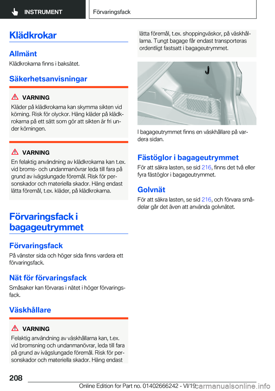 BMW 2 SERIES COUPE 2020  InstruktionsbÖcker (in Swedish) �K�l�ä�d�k�r�o�k�a�r
�A�l�l�m�ä�n�t
�K�l�ä�d�k�r�o�k�a�r�n�a��f�i�n�n�s��i��b�a�k�s�ä�t�e�t�.
�S�ä�k�e�r�h�e�t�s�a�n�v�i�s�n�i�n�g�a�r
�V�A�R�N�I�N�G
�K�l�ä�d�e�r��p�å��k�l�ä�d�k�r�o�k�a�