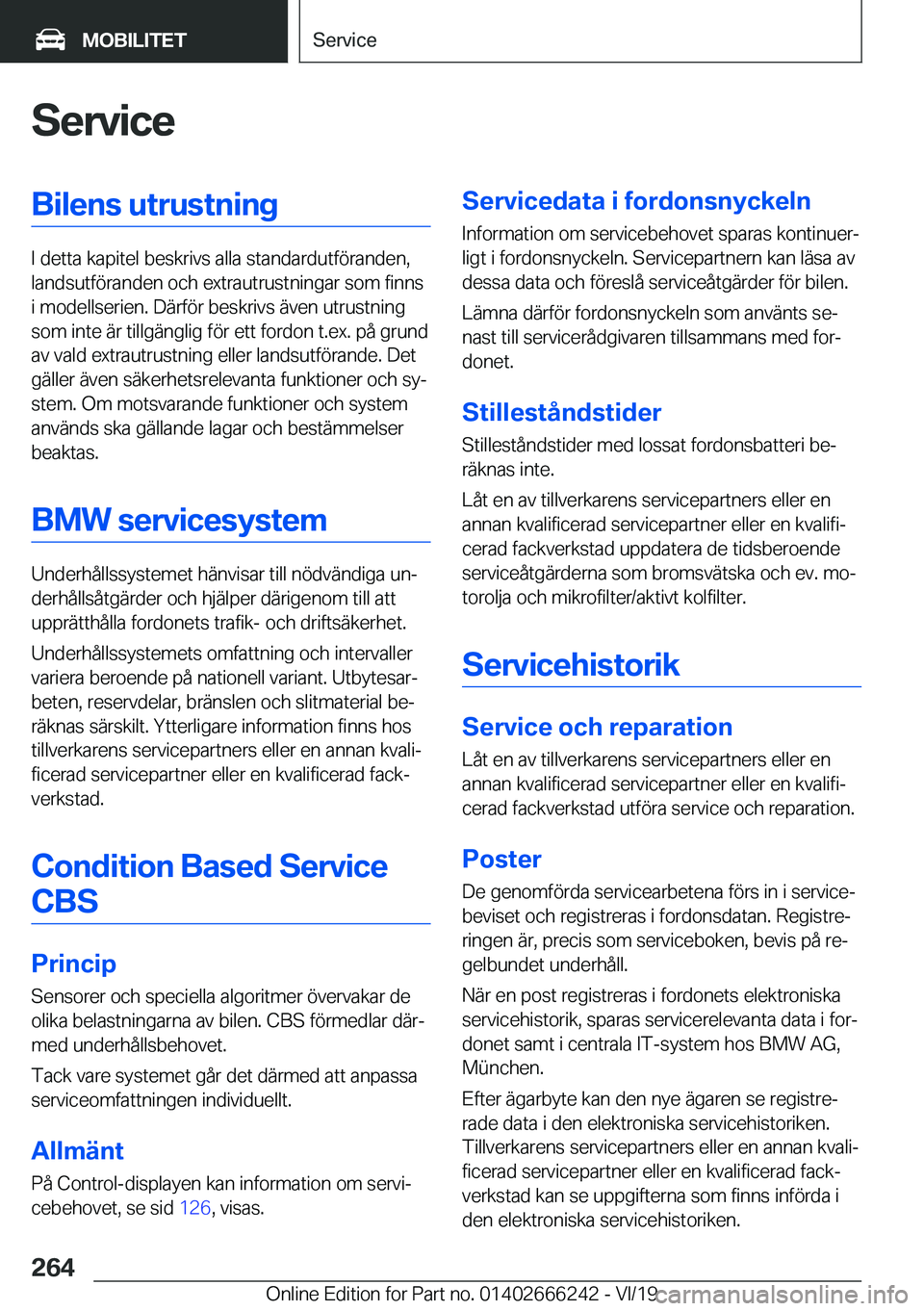 BMW 2 SERIES COUPE 2020  InstruktionsbÖcker (in Swedish) �S�e�r�v�i�c�e�B�i�l�e�n�s��u�t�r�u�s�t�n�i�n�g
�I��d�e�t�t�a��k�a�p�i�t�e�l��b�e�s�k�r�i�v�s��a�l�l�a��s�t�a�n�d�a�r�d�u�t�f�