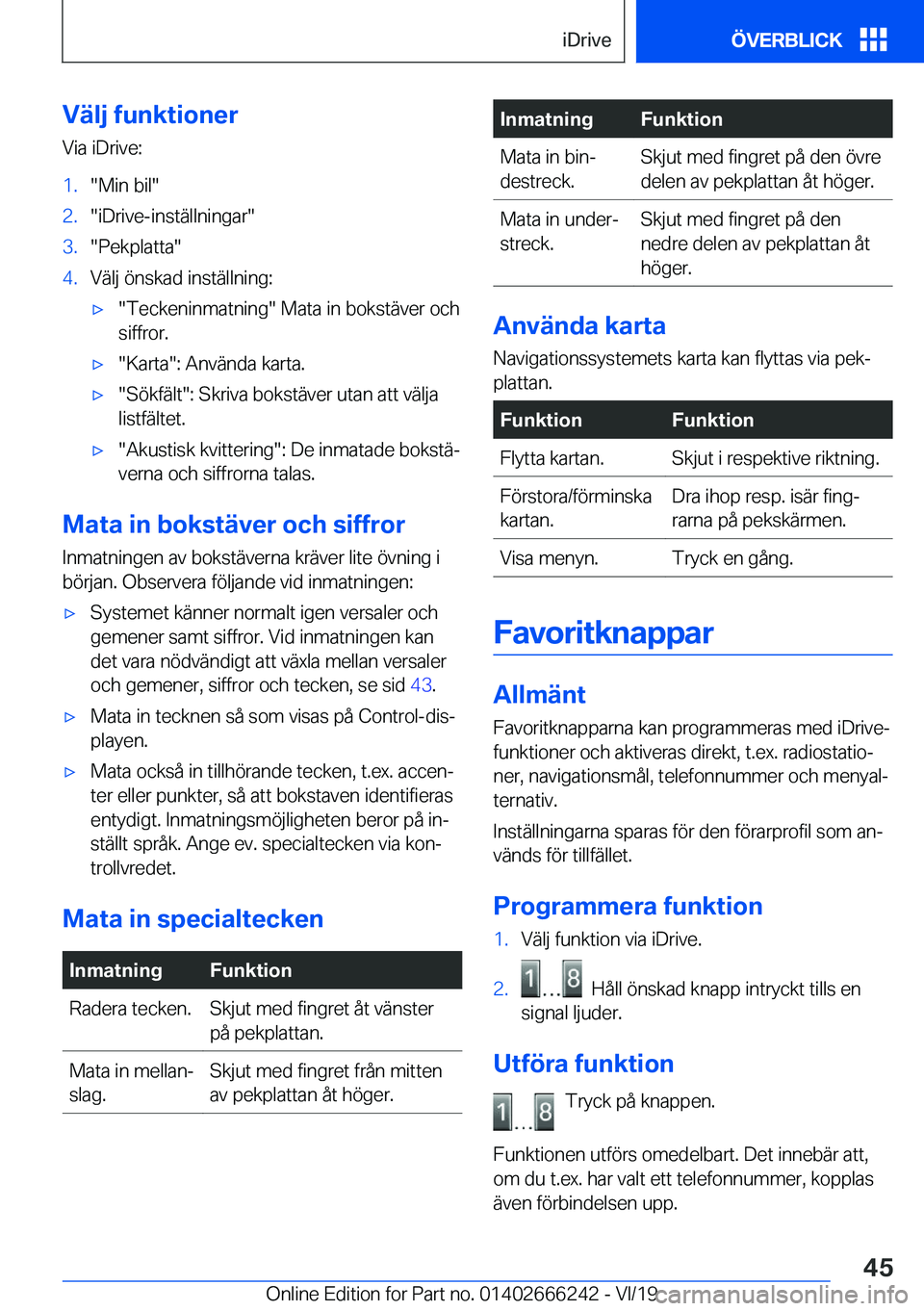 BMW 2 SERIES COUPE 2020  InstruktionsbÖcker (in Swedish) �V�ä�l�j��f�u�n�k�t�i�o�n�e�r�V�i�a��i�D�r�i�v�e�:�1�.��M�i�n��b�i�l��2�.��i�D�r�i�v�e�-�i�n�s�t�ä�l�l�n�i�n�g�a�r��3�.��P�e�k�p�l�a�t�t�a��4�.�V�ä�l�j��