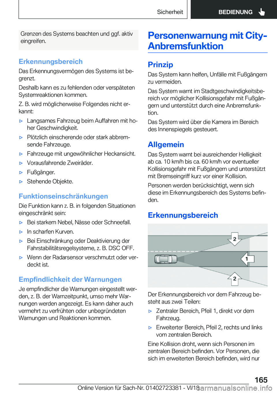 BMW 2 SERIES COUPE 2019  Betriebsanleitungen (in German) �G�r�e�n�z�e�n��d�e�s��S�y�s�t�e�m�s��b�e�a�c�h�t�e�n��u�n�d��g�g�f�.��a�k�t�i�v�e�i�n�g�r�e�i�f�e�n�.
�E�r�k�e�n�n�u�n�g�s�b�e�r�e�i�c�h
�D�a�s��E�r�k�e�n�n�u�n�g�s�v�e�r�m�