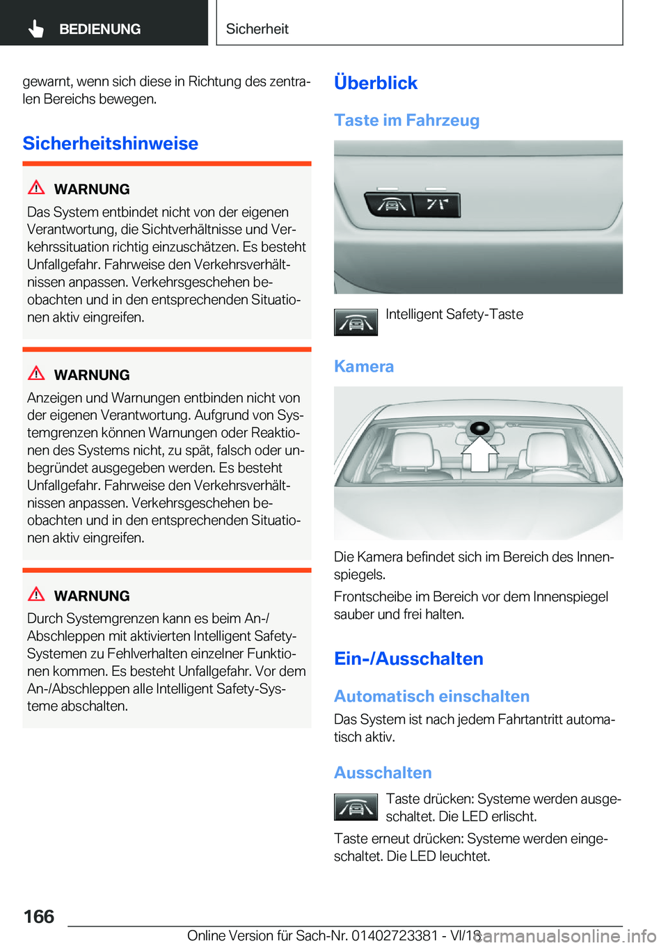 BMW 2 SERIES COUPE 2019  Betriebsanleitungen (in German) �g�e�w�a�r�n�t�,��w�e�n�n��s�i�c�h��d�i�e�s�e��i�n��R�i�c�h�t�u�n�g��d�e�s��z�e�n�t�r�aj
�l�e�n��B�e�r�e�i�c�h�s��b�e�w�e�g�e�n�.
�S�i�c�h�e�r�h�e�i�t�s�h�i�n�w�e�i�s�e
�W�A�R�N�U�N�G
�D�a�s