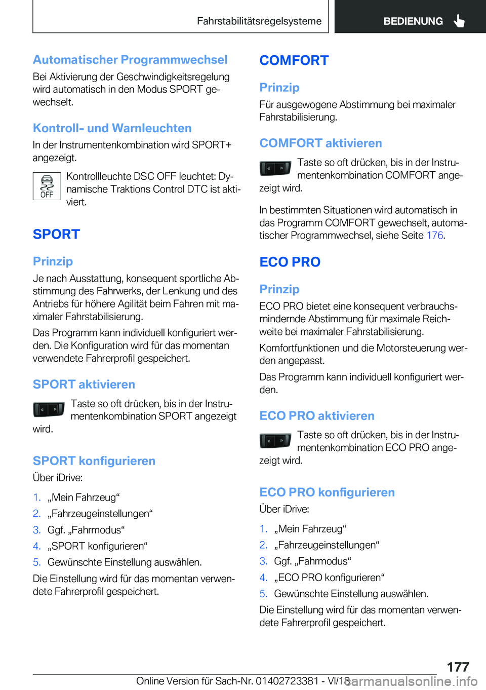 BMW 2 SERIES COUPE 2019  Betriebsanleitungen (in German) �A�u�t�o�m�a�t�i�s�c�h�e�r��P�r�o�g�r�a�m�m�w�e�c�h�s�e�l
�B�e�i��A�k�t�i�v�i�e�r�u�n�g��d�e�r��G�e�s�c�h�w�i�n�d�i�g�k�e�i�t�s�r�e�g�e�l�u�n�g
�w�i�r�d��a�u�t�o�m�a�t�i�s�c�h��i�n��d�e�n��M�o