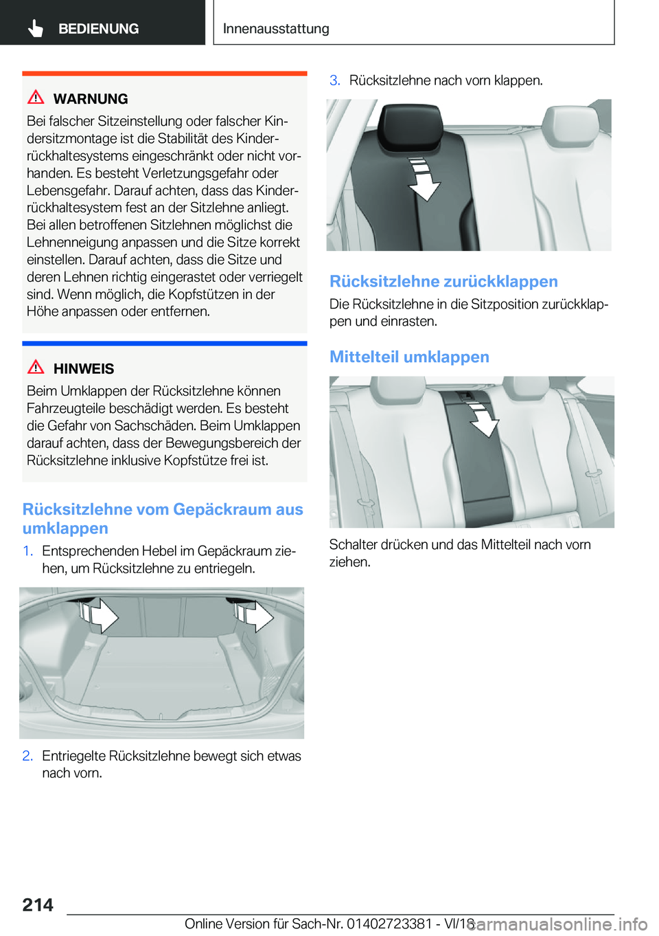 BMW 2 SERIES COUPE 2019  Betriebsanleitungen (in German) �W�A�R�N�U�N�G
�B�e�i��f�a�l�s�c�h�e�r��S�i�t�z�e�i�n�s�t�e�l�l�u�n�g��o�d�e�r��f�a�l�s�c�h�e�r��K�i�nj �d�e�r�s�i�t�z�m�o�n�t�a�g�e��i�s�t��d�i�e��S�t�a�b�i�l�i�t�