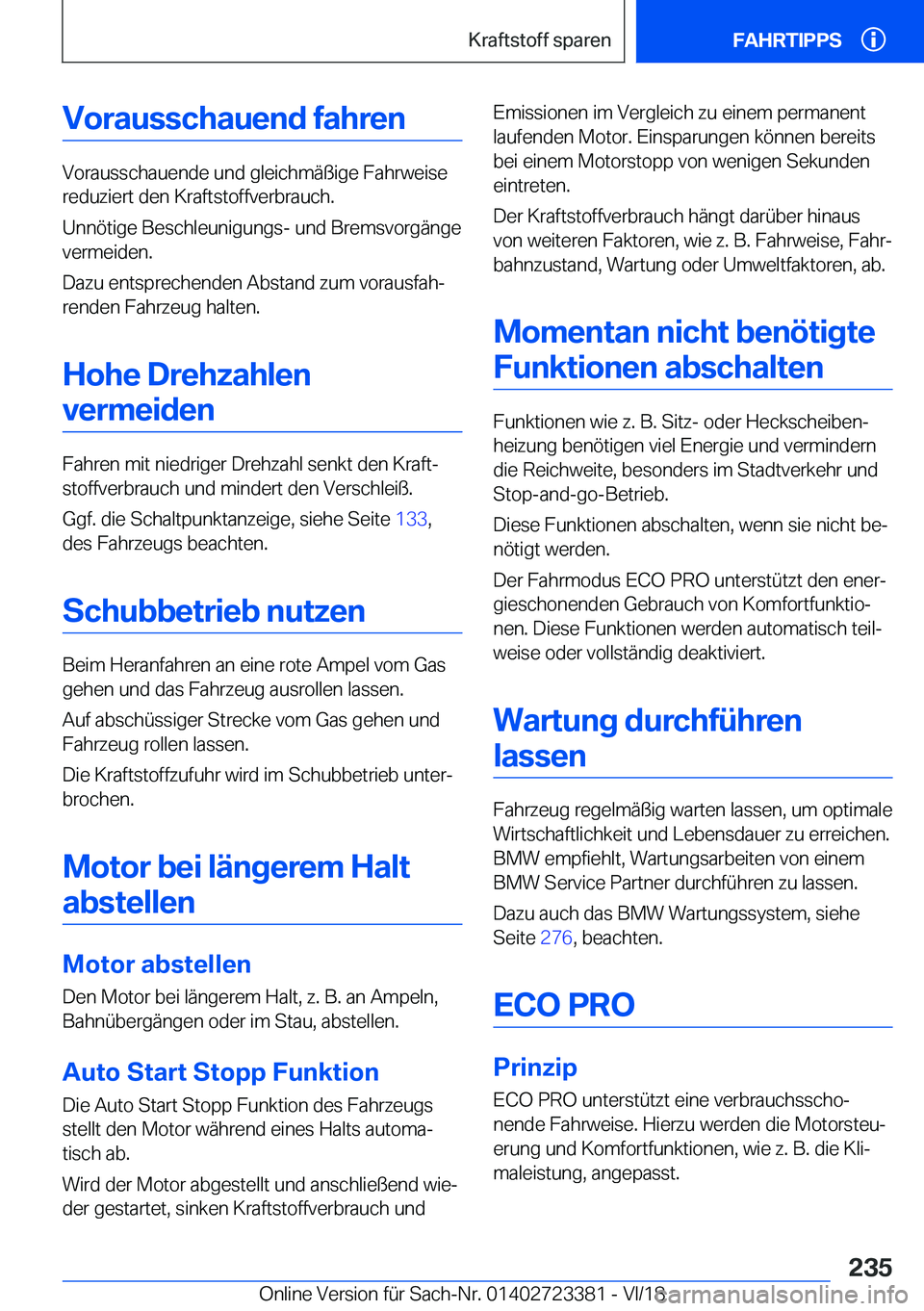 BMW 2 SERIES COUPE 2019  Betriebsanleitungen (in German) �V�o�r�a�u�s�s�c�h�a�u�e�n�d��f�a�h�r�e�n
�V�o�r�a�u�s�s�c�h�a�u�e�n�d�e��u�n�d��g�l�e�i�c�h�m�