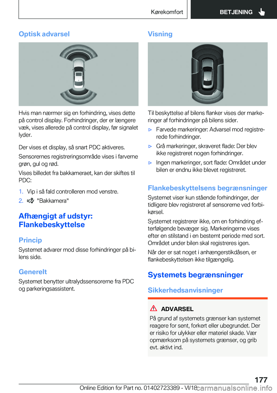 BMW 2 SERIES COUPE 2019  InstruktionsbØger (in Danish) �O�p�t�i�s�k��a�d�v�a�r�s�e�l
�H�v�i�s��m�a�n��n�æ�r�m�e�r��s�i�g��e�n��f�o�r�h�i�n�d�r�i�n�g�,��v�i�s�e�s��d�e�t�t�e
�p�å��c�o�n�t�r�o�l��d�i�s�p�l�a�y�.��F�o�r�h�i�n�d�r�i�n�g�e�r�,��d