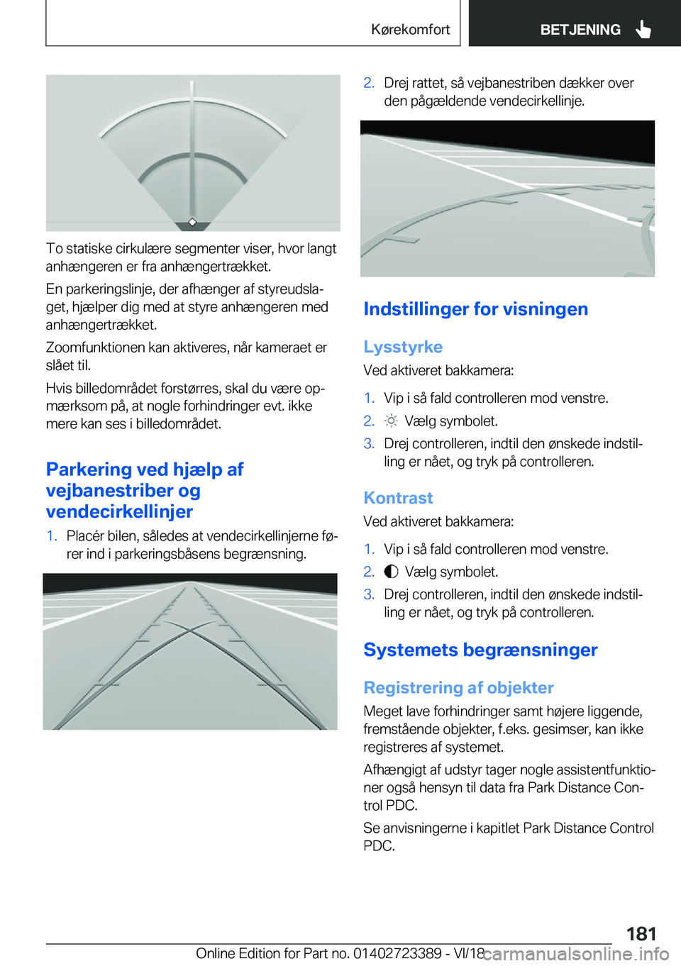 BMW 2 SERIES COUPE 2019  InstruktionsbØger (in Danish) �T�o��s�t�a�t�i�s�k�e��c�i�r�k�u�l�æ�r�e��s�e�g�m�e�n�t�e�r��v�i�s�e�r�,��h�v�o�r��l�a�n�g�t
�a�n�h�æ�n�g�e�r�e�n��e�r��f�r�a��a�n�h�æ�n�g�e�r�t�r�æ�k�k�e�t�.
�E�n��p�a�r�k�e�r�i�n�g�s�l