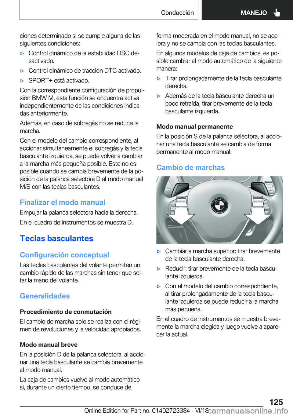 BMW 2 SERIES COUPE 2019  Manuales de Empleo (in Spanish) �c�i�o�n�e�s��d�e�t�e�r�m�i�n�a�d�o��s�i��s�e��c�u�m�p�l�e��a�l�g�u�n�a��d�e��l�a�s
�s�i�g�u�i�e�n�t�e�s��c�o�n�d�i�c�i�o�n�e�s�:x�C�o�n�t�r�o�l��d�i�n�