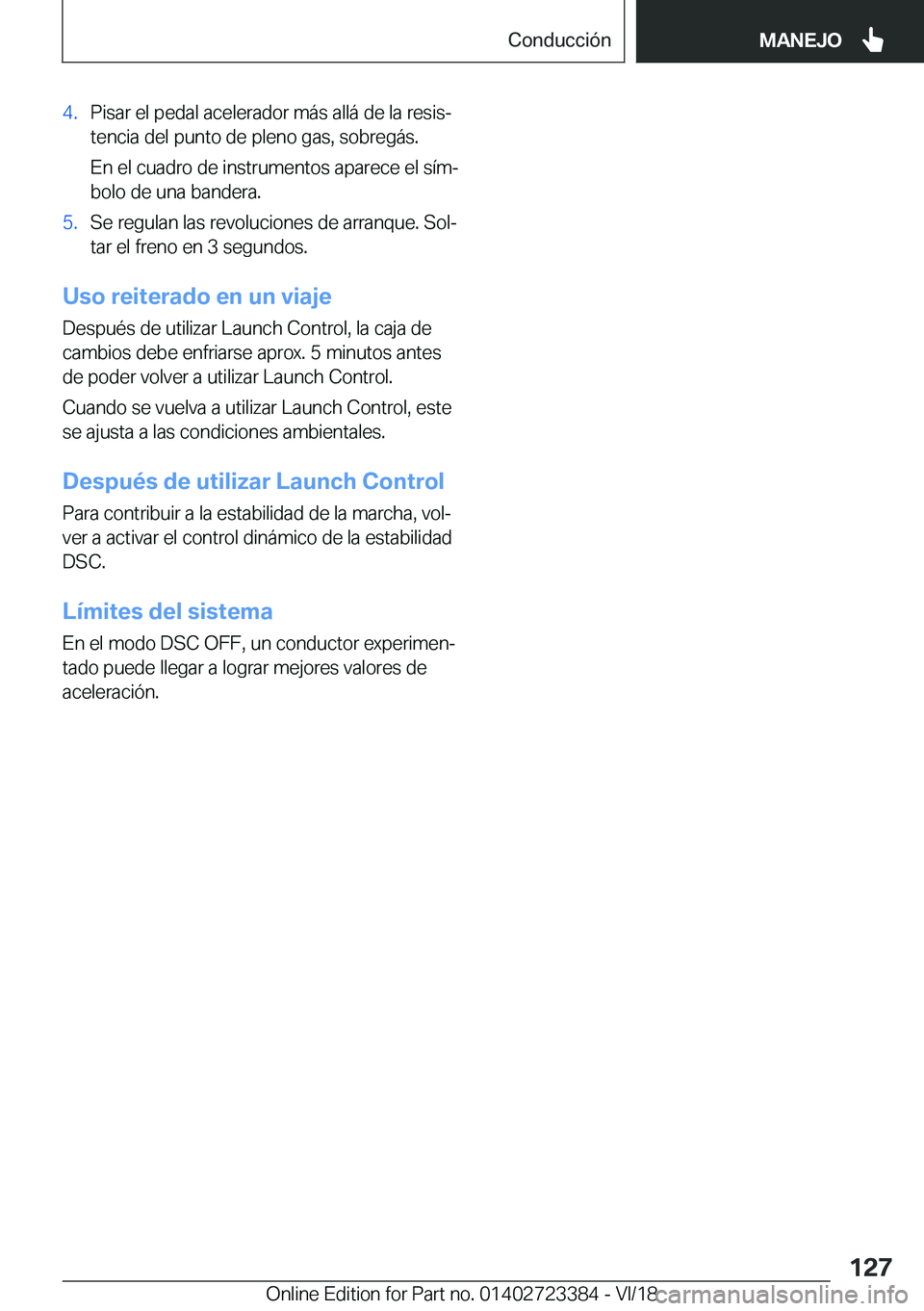 BMW 2 SERIES COUPE 2019  Manuales de Empleo (in Spanish) �4�.�P�i�s�a�r��e�l��p�e�d�a�l��a�c�e�l�e�r�a�d�o�r��m�