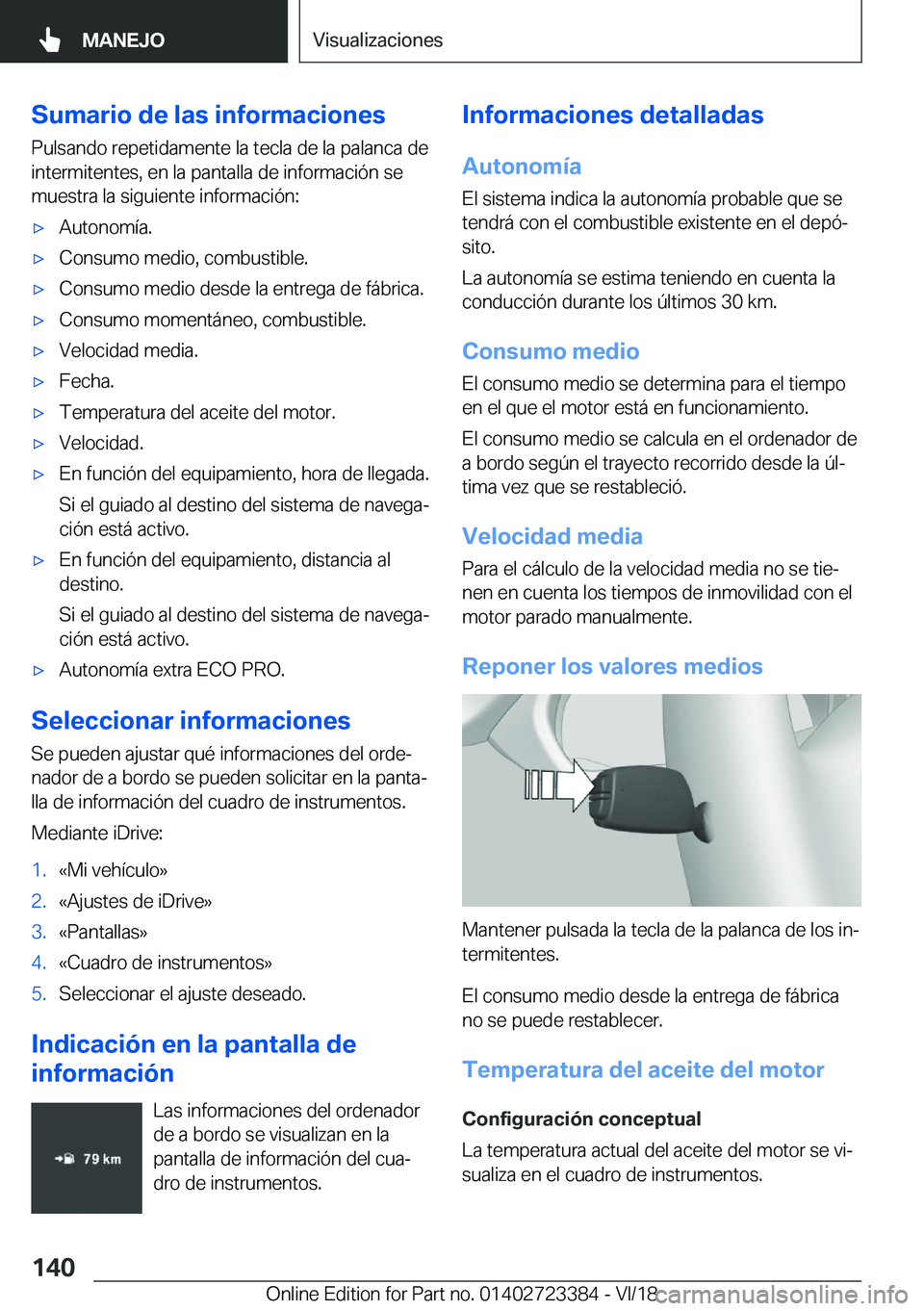 BMW 2 SERIES COUPE 2019  Manuales de Empleo (in Spanish) �S�u�m�a�r�i�o��d�e��l�a�s��i�n�f�o�r�m�a�c�i�o�n�e�s�P�u�l�s�a�n�d�o��r�e�p�e�t�i�d�a�m�e�n�t�e��l�a��t�e�c�l�a��d�e��l�a��p�a�l�a�n�c�a��d�e
�i�n�t�e�r�m�i�t�e�n�t�e�s�,��e�n��l�a��p�a�