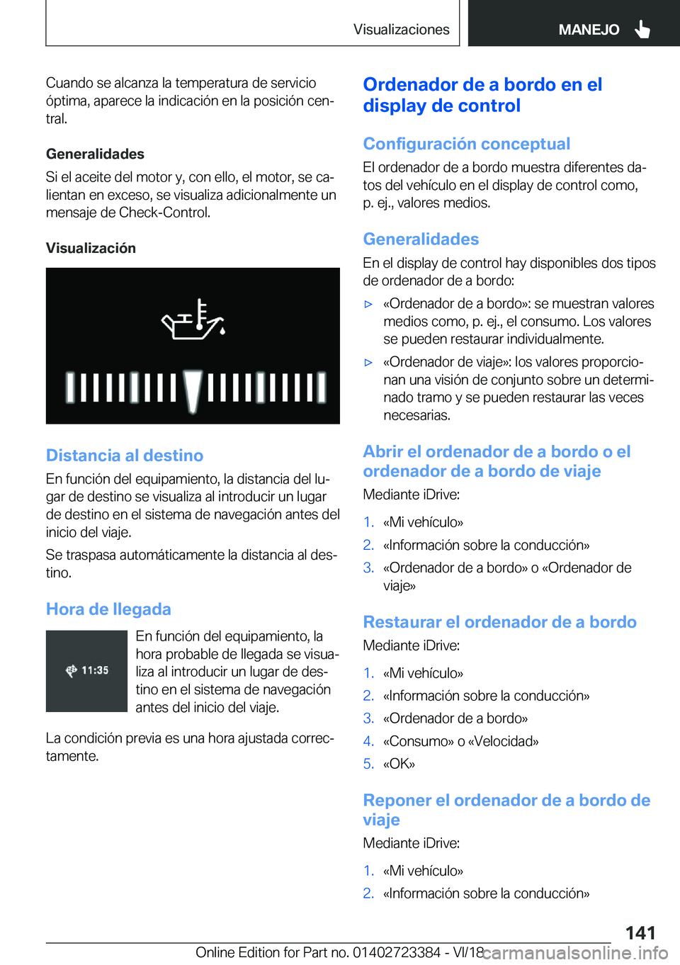 BMW 2 SERIES COUPE 2019  Manuales de Empleo (in Spanish) �C�u�a�n�d�o��s�e��a�l�c�a�n�z�a��l�a��t�e�m�p�e�r�a�t�u�r�a��d�e��s�e�r�v�i�c�i�o
�