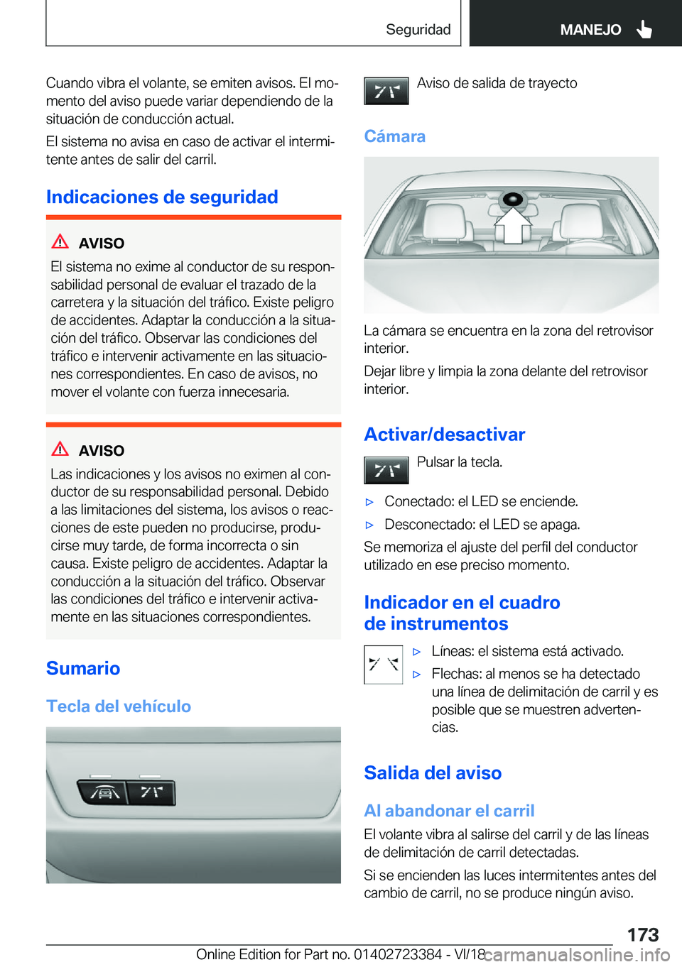 BMW 2 SERIES COUPE 2019  Manuales de Empleo (in Spanish) �C�u�a�n�d�o��v�i�b�r�a��e�l��v�o�l�a�n�t�e�,��s�e��e�m�i�t�e�n��a�v�i�s�o�s�.��E�l��m�oª
�m�e�n�t�o��d�e�l��a�v�i�s�o��p�u�e�d�e��v�a�r�i�a�r��d�e�p�e�n�d�i�e�n�d�o��d�e��l�a �s�i�t�