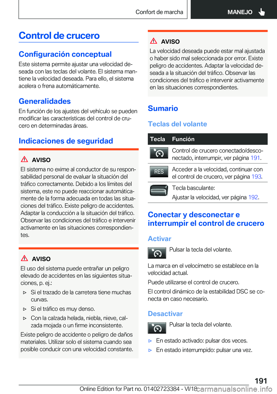 BMW 2 SERIES COUPE 2019  Manuales de Empleo (in Spanish) �C�o�n�t�r�o�l��d�e��c�r�u�c�e�r�o
�C�o�n�f�i�g�u�r�a�c�i�