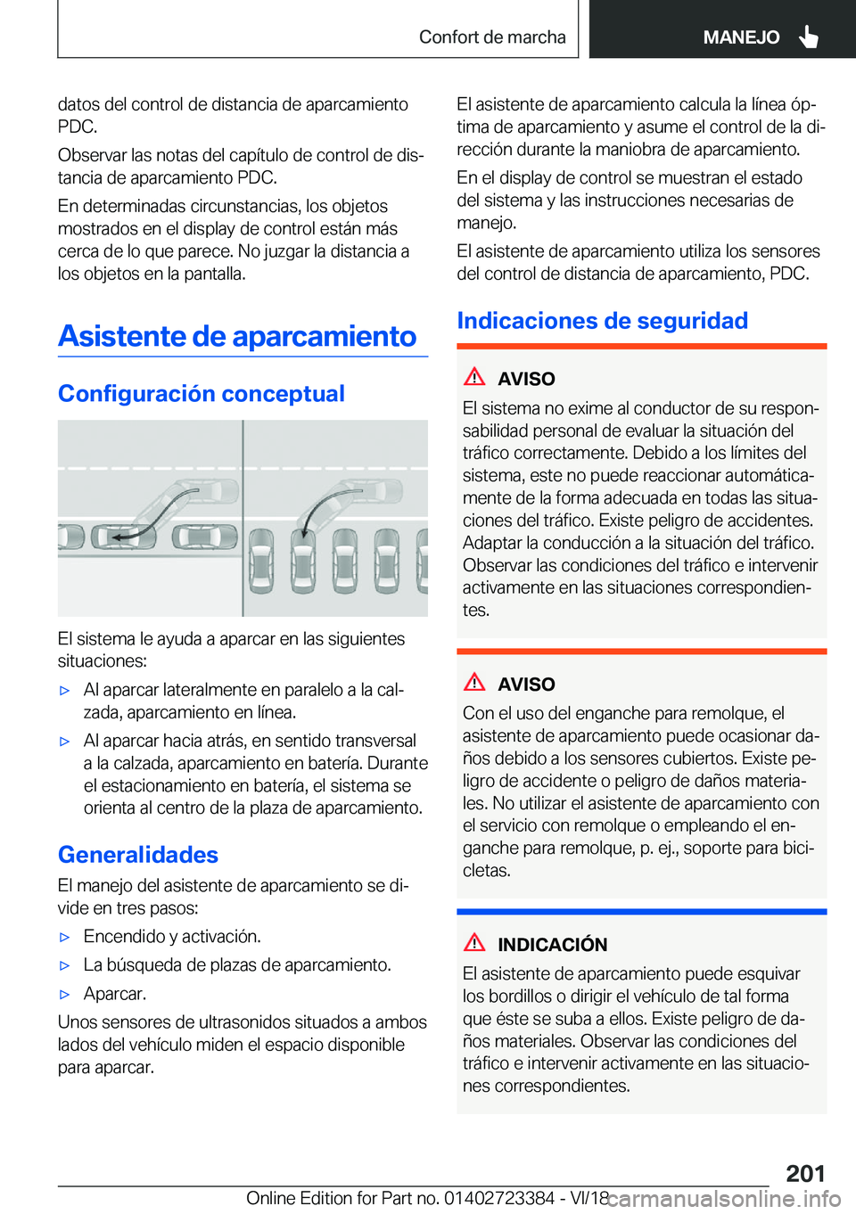 BMW 2 SERIES COUPE 2019  Manuales de Empleo (in Spanish) �d�a�t�o�s��d�e�l��c�o�n�t�r�o�l��d�e��d�i�s�t�a�n�c�i�a��d�e��a�p�a�r�c�a�m�i�e�n�t�o
�P�D�C�.
�O�b�s�e�r�v�a�r��l�a�s��n�o�t�a�s��d�e�l��c�a�p�