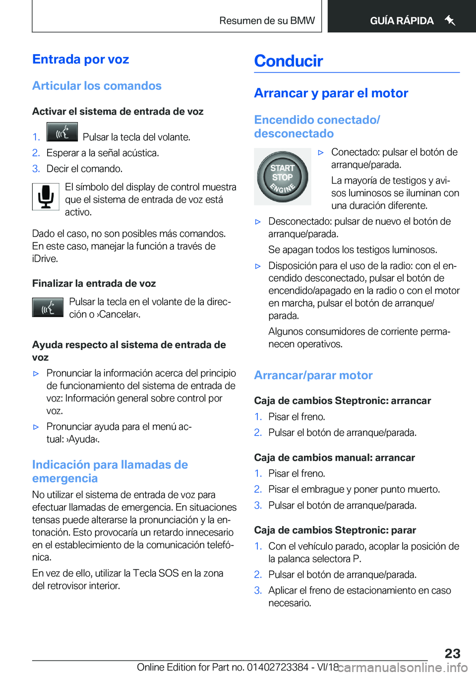BMW 2 SERIES COUPE 2019  Manuales de Empleo (in Spanish) �E�n�t�r�a�d�a��p�o�r��v�o�z
�A�r�t�i�c�u�l�a�r��l�o�s��c�o�m�a�n�d�o�s �A�c�t�i�v�a�r��e�l��s�i�s�t�e�m�a��d�e��e�n�t�r�a�d�a��d�e��v�o�z�1�.���P�u�l�s�a�r��l�a��t�e�c�l�a��d�e�l��v�o