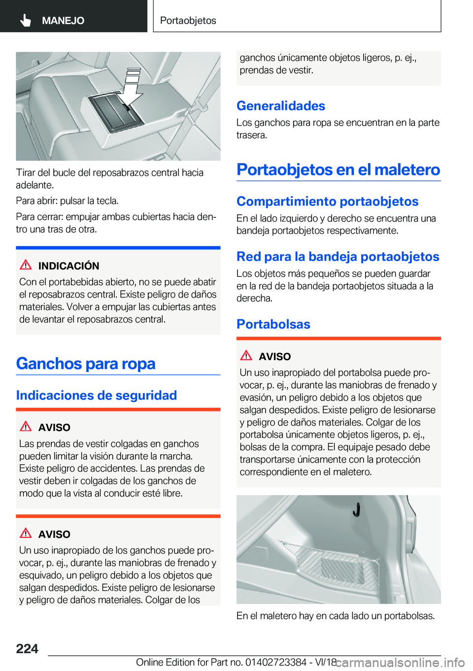 BMW 2 SERIES COUPE 2019  Manuales de Empleo (in Spanish) �T�i�r�a�r��d�e�l��b�u�c�l�e��d�e�l��r�e�p�o�s�a�b�r�a�z�o�s��c�e�n�t�r�a�l��h�a�c�i�a
�a�d�e�l�a�n�t�e�.
�P�a�r�a��a�b�r�i�r�:��p�u�l�s�a�r��l�a��t�e�c�l�a�.
�P�a�r�a��c�e�r�r�a�r�:��e�m�
