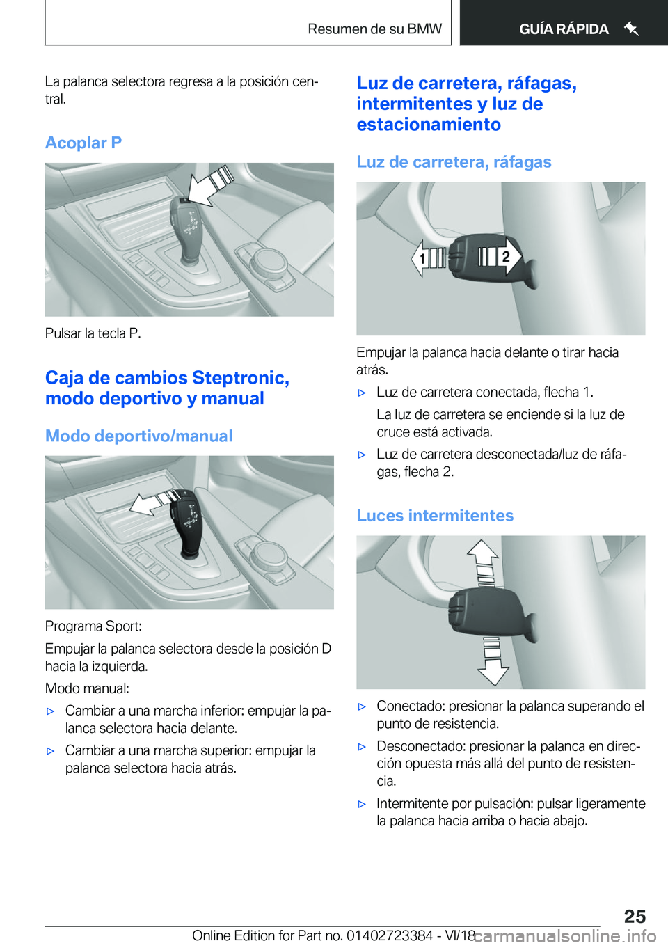 BMW 2 SERIES COUPE 2019  Manuales de Empleo (in Spanish) �L�a��p�a�l�a�n�c�a��s�e�l�e�c�t�o�r�a��r�e�g�r�e�s�a��a��l�a��p�o�s�i�c�i�