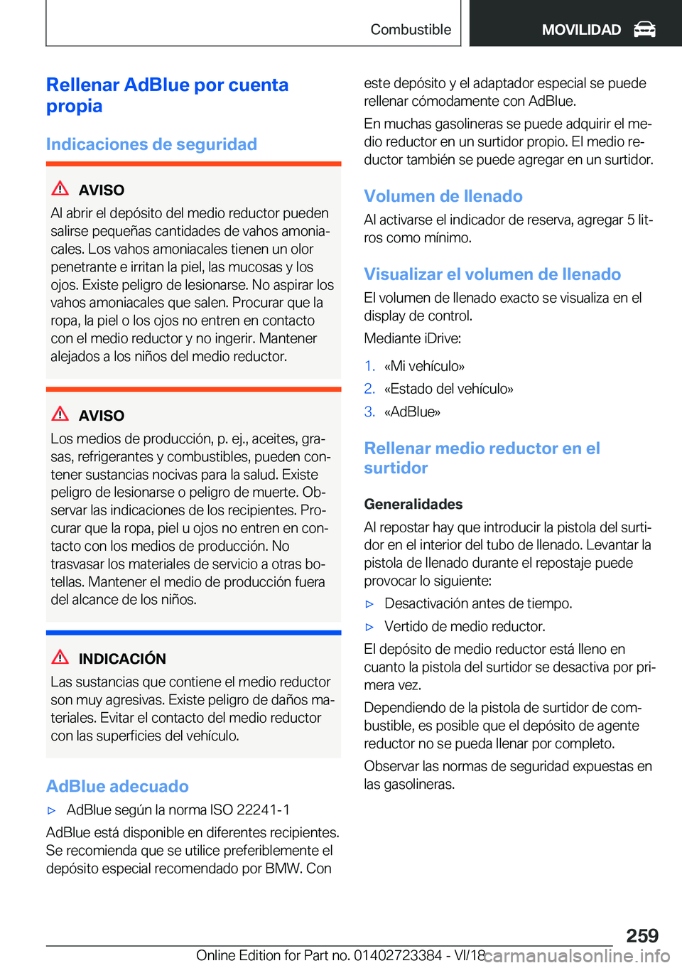 BMW 2 SERIES COUPE 2019  Manuales de Empleo (in Spanish) �R�e�l�l�e�n�a�r��A�d�B�l�u�e��p�o�r��c�u�e�n�t�a
�p�r�o�p�i�a
�I�n�d�i�c�a�c�i�o�n�e�s��d�e��s�e�g�u�r�i�d�a�d
�A�V�I�S�O
�A�l��a�b�r�i�r��e�l��d�e�p�