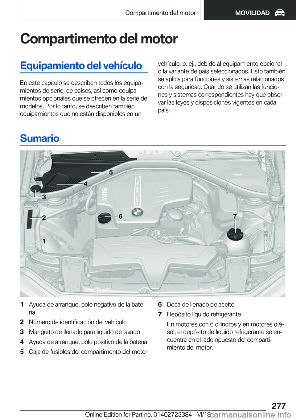 BMW 2 SERIES COUPE 2019  Manuales de Empleo (in Spanish) �C�o�m�p�a�r�t�i�m�e�n�t�o��d�e�l��m�o�t�o�r�E�q�u�i�p�a�m�i�e�n�t�o��d�e�l��v�e�h�