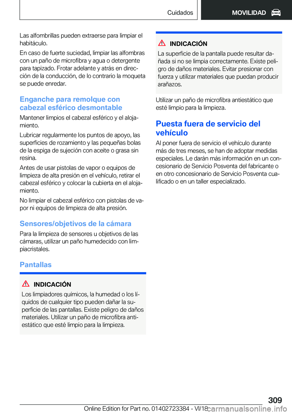 BMW 2 SERIES COUPE 2019  Manuales de Empleo (in Spanish) �L�a�s��a�l�f�o�m�b�r�i�l�l�a�s��p�u�e�d�e�n��e�x�t�r�a�e�r�s�e��p�a�r�a��l�i�m�p�i�a�r��e�l
�h�a�b�i�t�