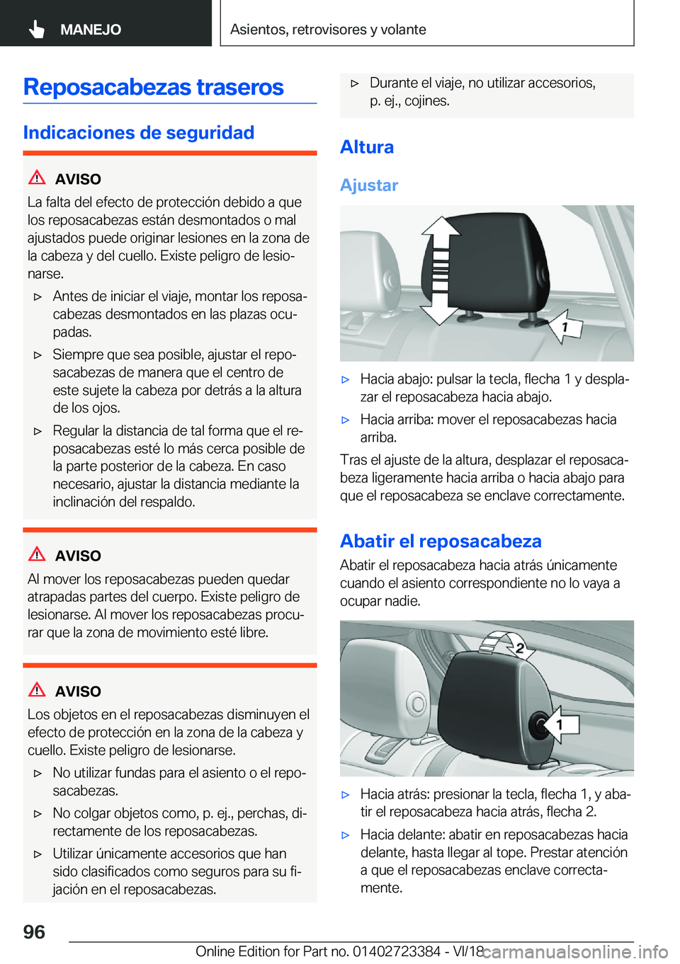 BMW 2 SERIES COUPE 2019  Manuales de Empleo (in Spanish) �R�e�p�o�s�a�c�a�b�e�z�a�s��t�r�a�s�e�r�o�s
�I�n�d�i�c�a�c�i�o�n�e�s��d�e��s�e�g�u�r�i�d�a�d
�A�V�I�S�O
�L�a��f�a�l�t�a��d�e�l��e�f�e�c�t�o��d�e��p�r�o�t�e�c�c�i�