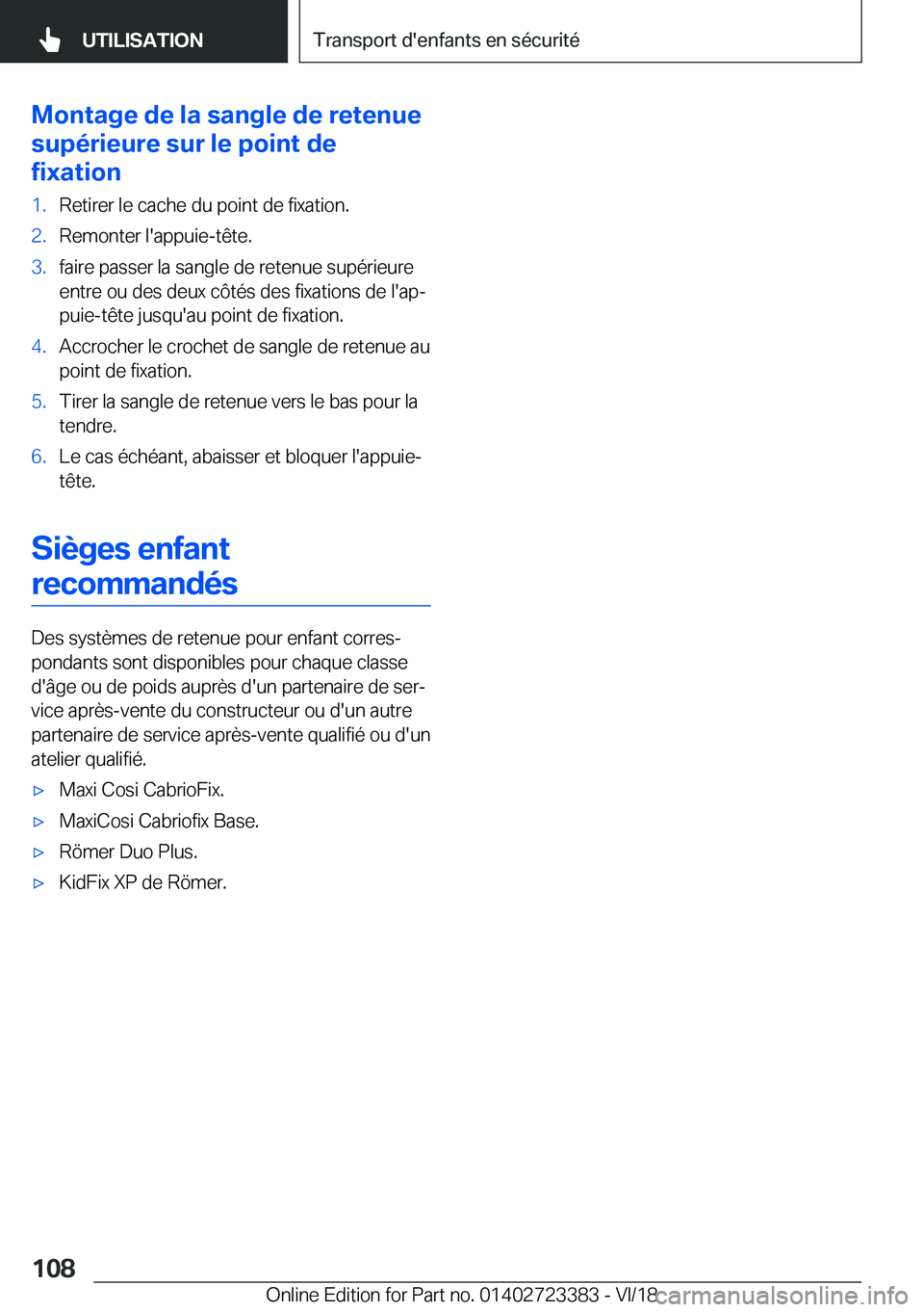 BMW 2 SERIES COUPE 2019  Notices Demploi (in French) �M�o�n�t�a�g�e��d�e��l�a��s�a�n�g�l�e��d�e��r�e�t�e�n�u�e
�s�u�p�é�r�i�e�u�r�e��s�u�r��l�e��p�o�i�n�t��d�e
�f�i�x�a�t�i�o�n�1�.�R�e�t�i�r�e�r��l�e��c�a�c�h�e��d�u��p�o�i�n�t��d�e��f�i�