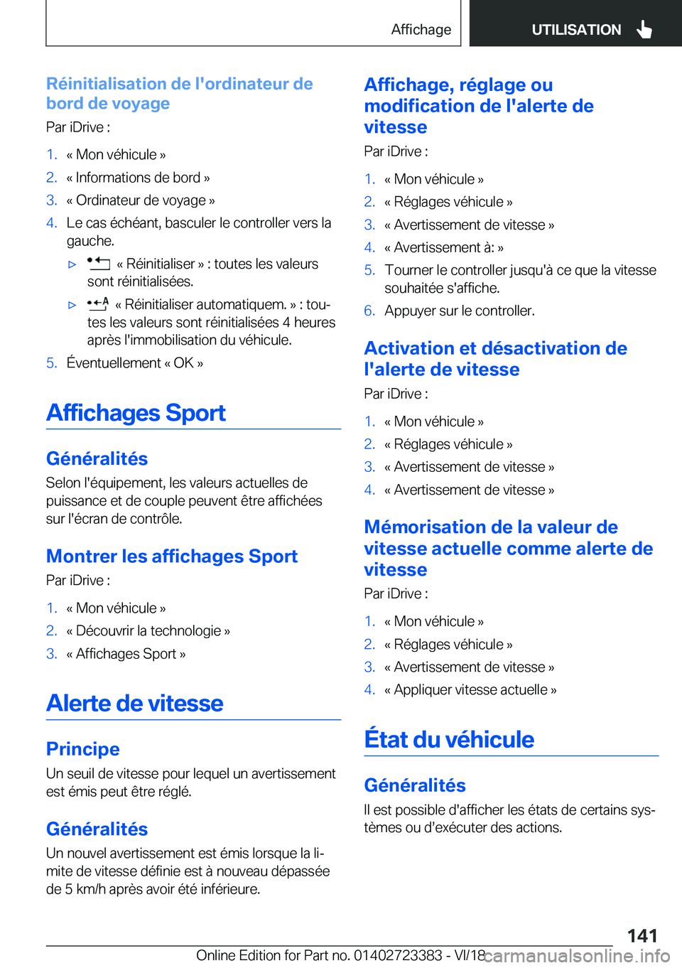 BMW 2 SERIES COUPE 2019  Notices Demploi (in French) �R�é�i�n�i�t�i�a�l�i�s�a�t�i�o�n��d�e��l�'�o�r�d�i�n�a�t�e�u�r��d�e
�b�o�r�d��d�e��v�o�y�a�g�e
�P�a�r��i�D�r�i�v�e��:�1�.�k��M�o�n��v�é�h�i�c�u�l�e��{�2�.�k��I�n�f�o�r�m�a�t�i�o�n�s�