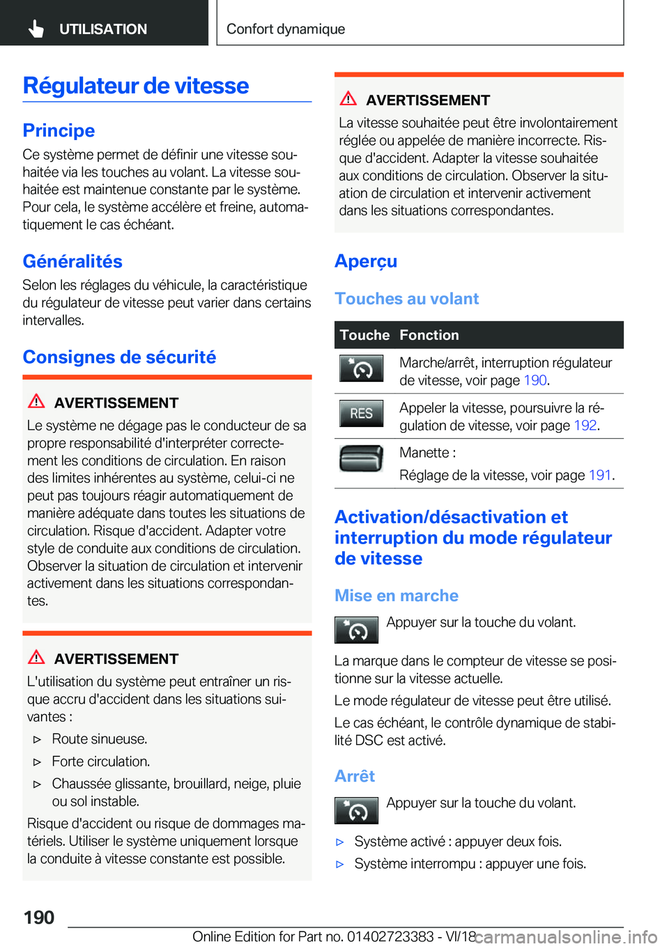 BMW 2 SERIES COUPE 2019  Notices Demploi (in French) �R�é�g�u�l�a�t�e�u�r��d�e��v�i�t�e�s�s�e
�P�r�i�n�c�i�p�e
�C�e��s�y�s�t�è�m�e��p�e�r�m�e�t��d�e��d�é�f�i�n�i�r��u�n�e��v�i�t�e�s�s�e��s�o�uj
�h�a�i�t�é�e��v�i�a��l�e�s��t�o�u�c�h�e�s�