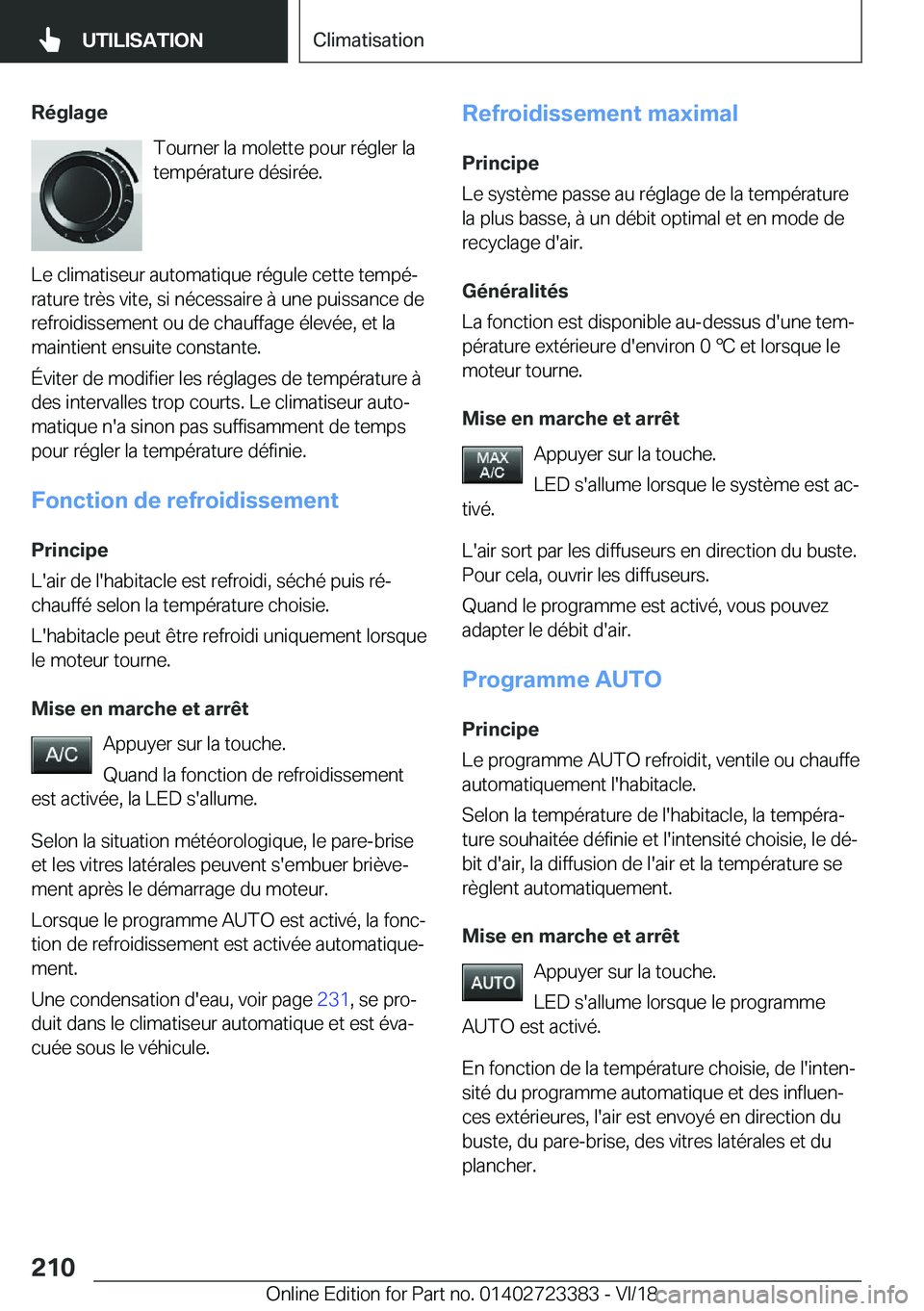 BMW 2 SERIES COUPE 2019  Notices Demploi (in French) �R�é�g�l�a�g�e�T�o�u�r�n�e�r��l�a��m�o�l�e�t�t�e��p�o�u�r��r�é�g�l�e�r��l�a
�t�e�m�p�é�r�a�t�u�r�e��d�é�s�i�r�é�e�.
�L�e��c�l�i�m�a�t�i�s�e�u�r��a�u�t�o�m�a�t�i�q�u�e��r�é�g�u�l�e��c�e