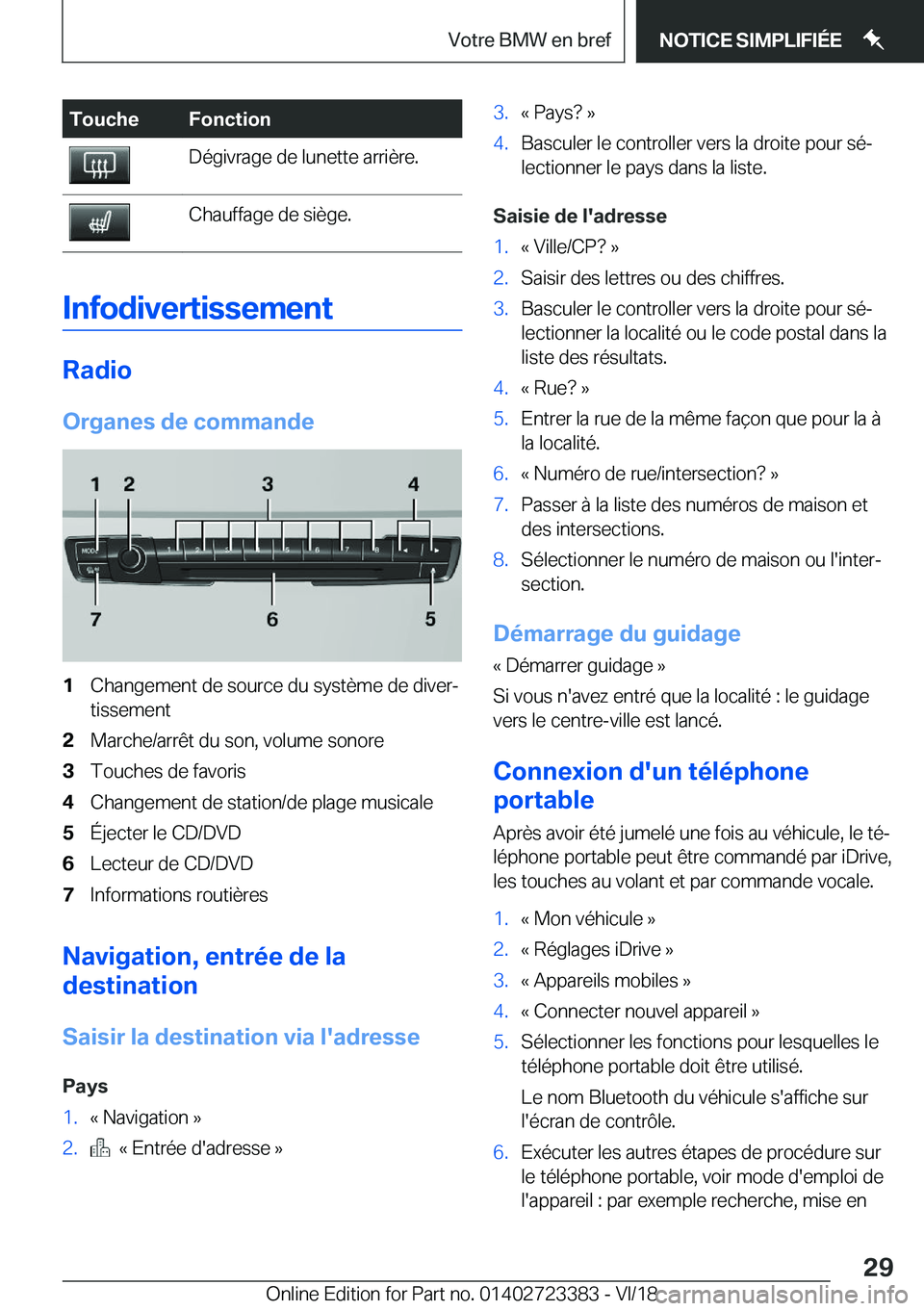 BMW 2 SERIES COUPE 2019  Notices Demploi (in French) �T�o�u�c�h�e�F�o�n�c�t�i�o�n�D�é�g�i�v�r�a�g�e��d�e��l�u�n�e�t�t�e��a�r�r�i�è�r�e�.�C�h�a�u�f�f�a�g�e��d�e��s�i�è�g�e�.
�I�n�f�o�d�i�v�e�r�t�i�s�s�e�m�e�n�t
�R�a�d�i�o
�O�r�g�a�n�e�s��d�e��c