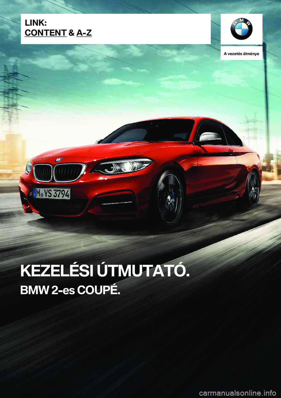 BMW 2 SERIES COUPE 2019  Kezelési útmutató (in Hungarian) �A��v�e�z�e�t�