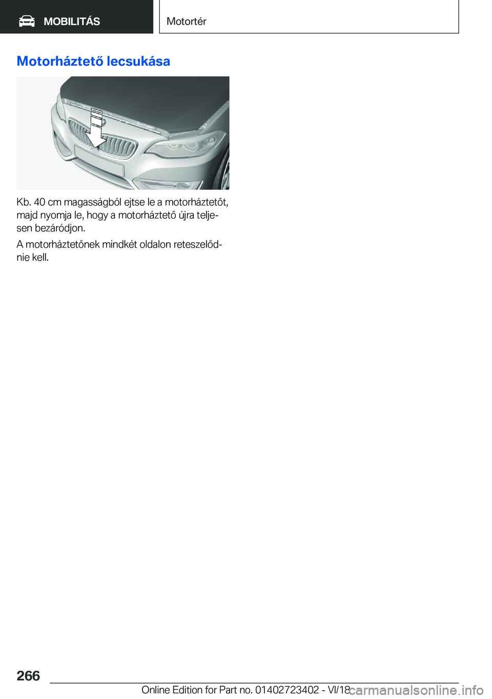 BMW 2 SERIES COUPE 2019  Kezelési útmutató (in Hungarian) �M�o�t�o�r�h�