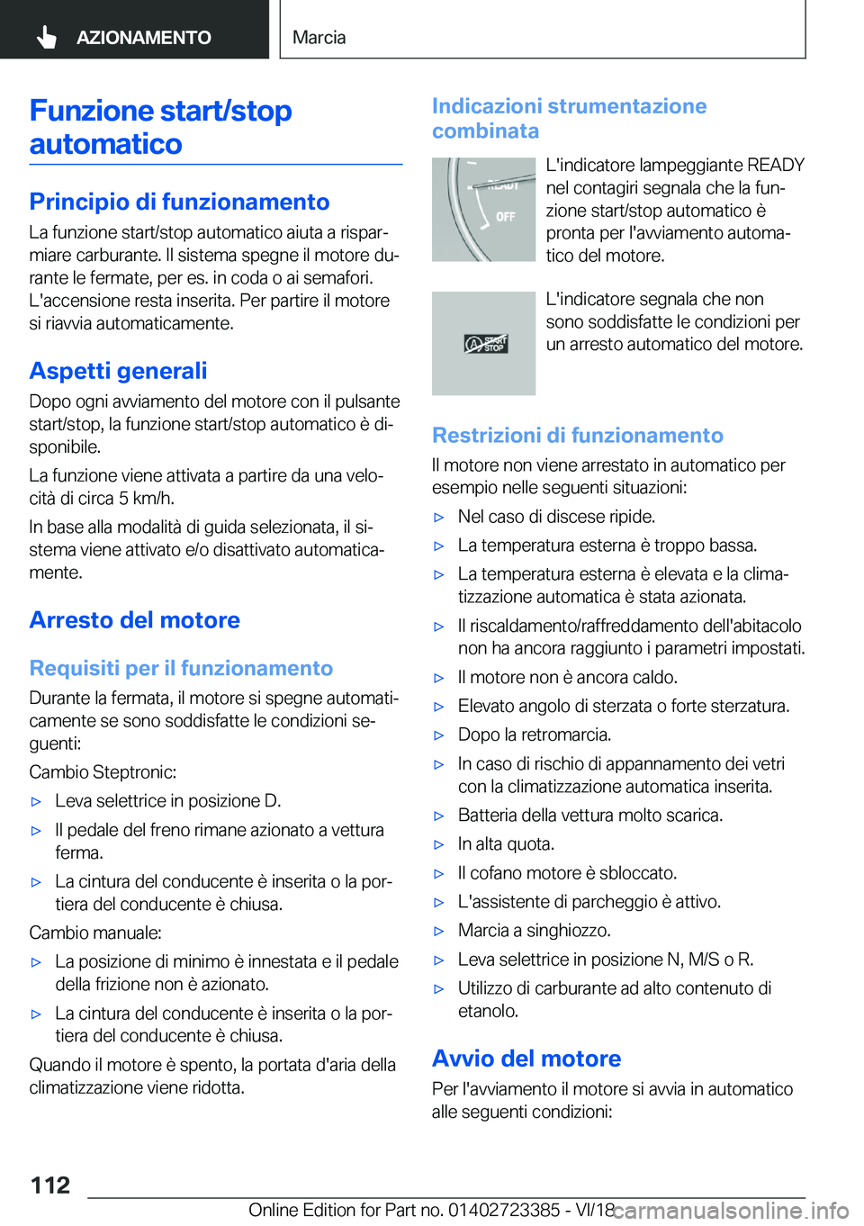 BMW 2 SERIES COUPE 2019  Libretti Di Uso E manutenzione (in Italian) �F�u�n�z�i�o�n�e��s�t�a�r�t�/�s�t�o�p�a�u�t�o�m�a�t�i�c�o
�P�r�i�n�c�i�p�i�o��d�i��f�u�n�z�i�o�n�a�m�e�n�t�o �L�a��f�u�n�z�i�o�n�e��s�t�a�r�t�/�s�t�o�p��a�u�t�o�m�a�t�i�c�o��a�i�u�t�a��a��r�i